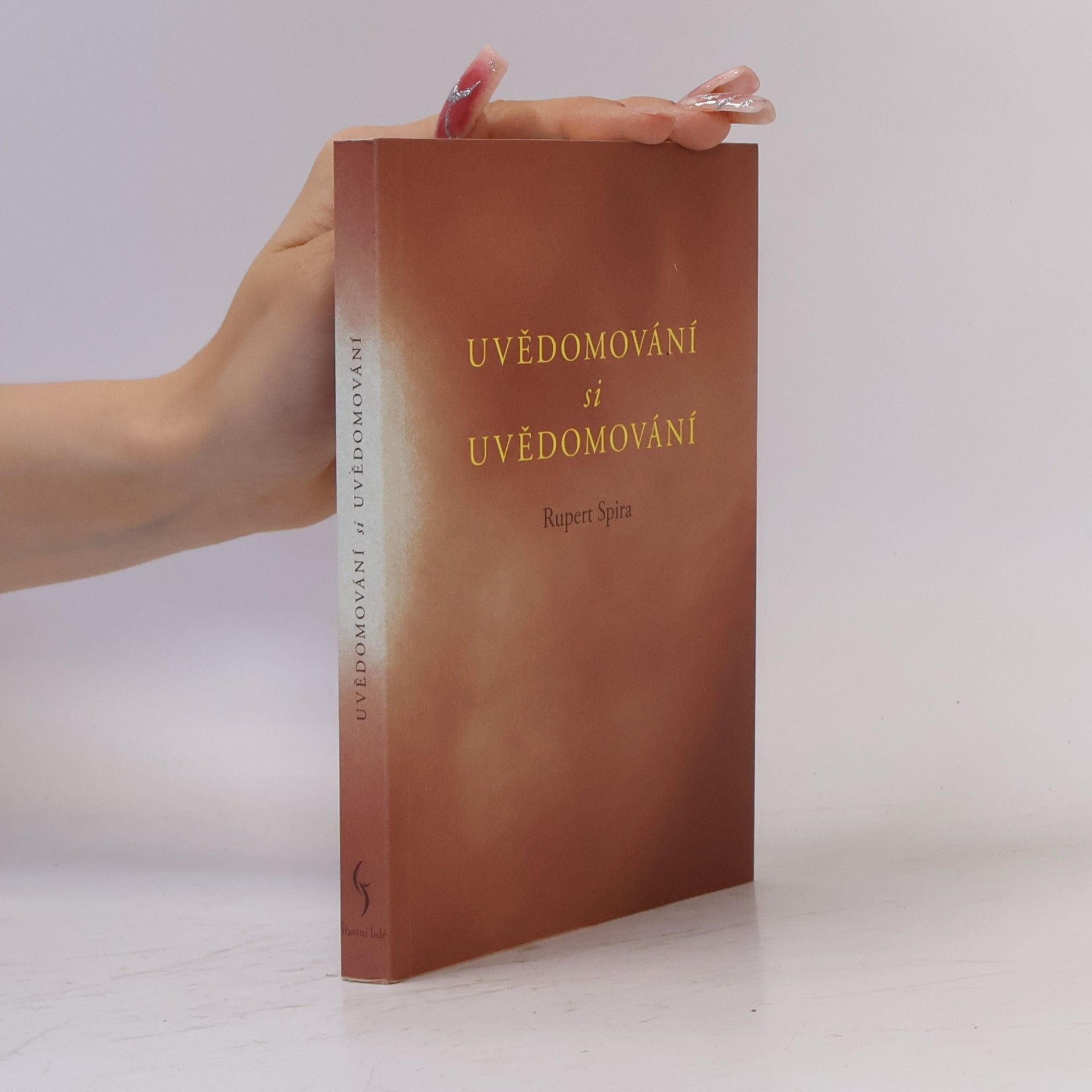 Rupert Spira Uvědomování si uvědomování