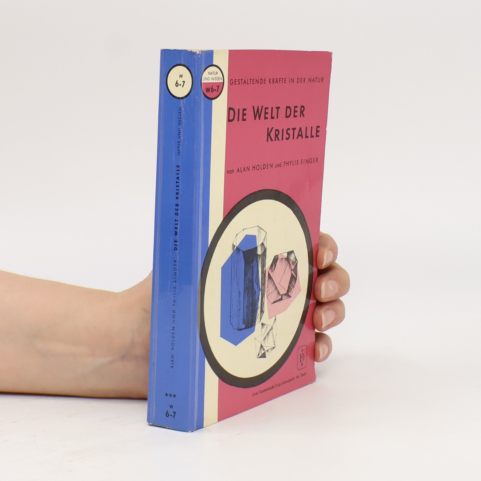 Alan Holden Die Welt der Kristalle