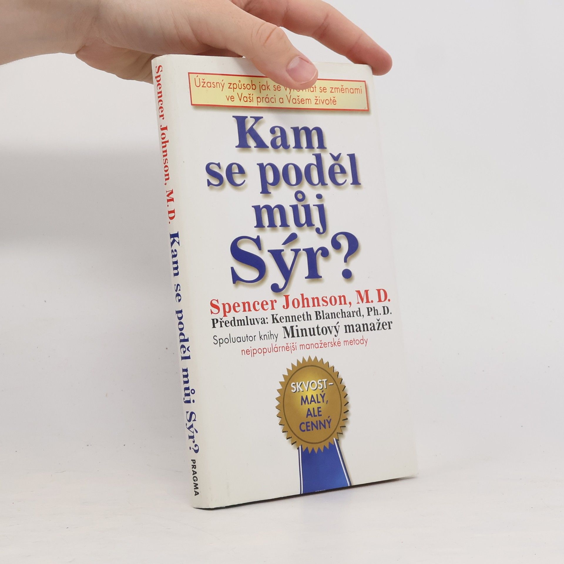 Patrick Spencer Johnson Kam se poděl můj sýr?