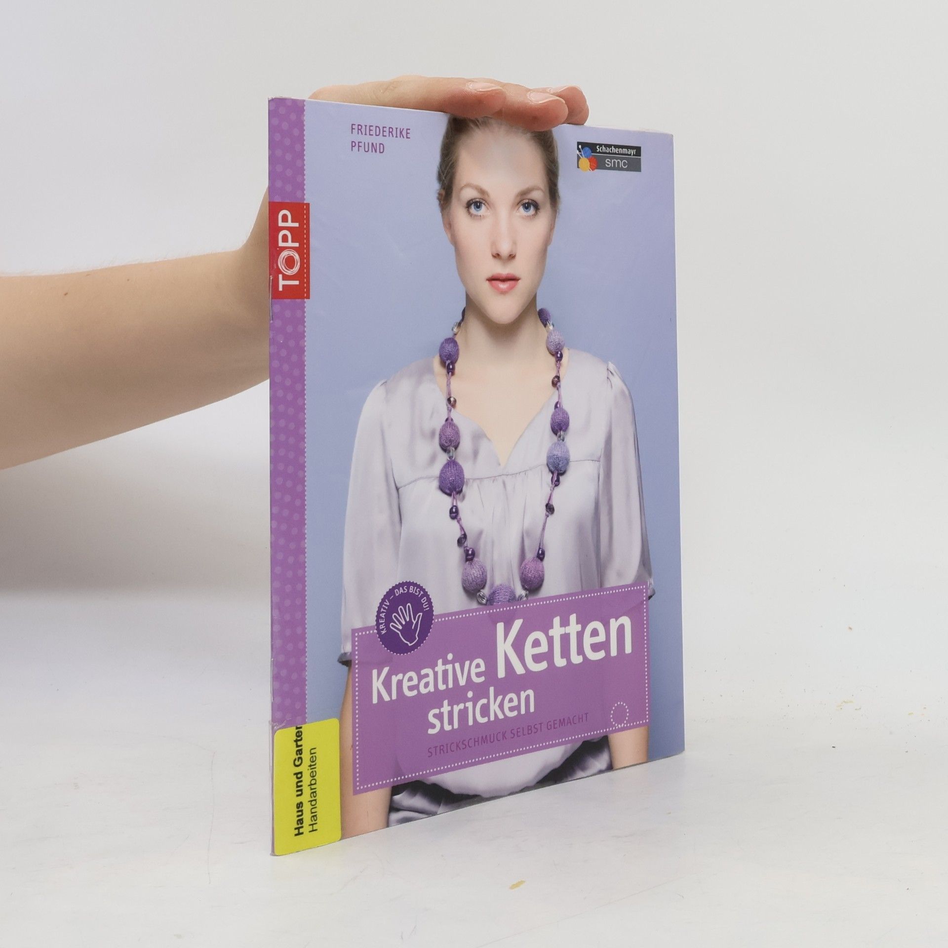 Friederike Pfund TOPP Handarbeiten: Kreative Ketten stricken