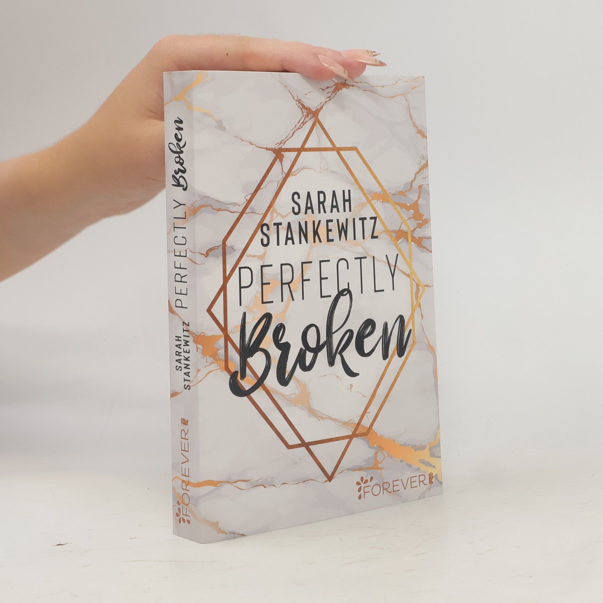 Sarah Stankewitz Perfectly broken
