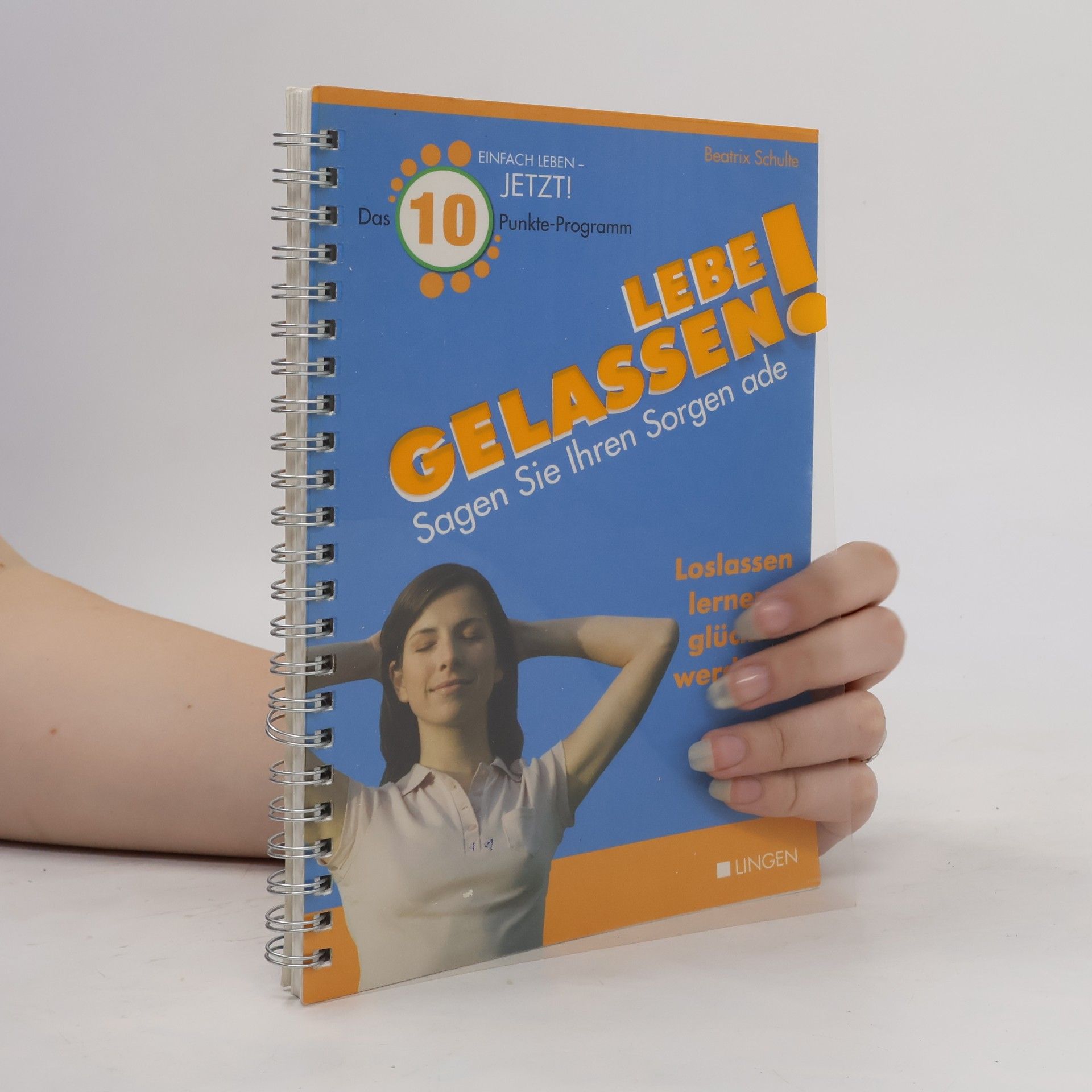 Beatrix Schulte Lebe Gelassen