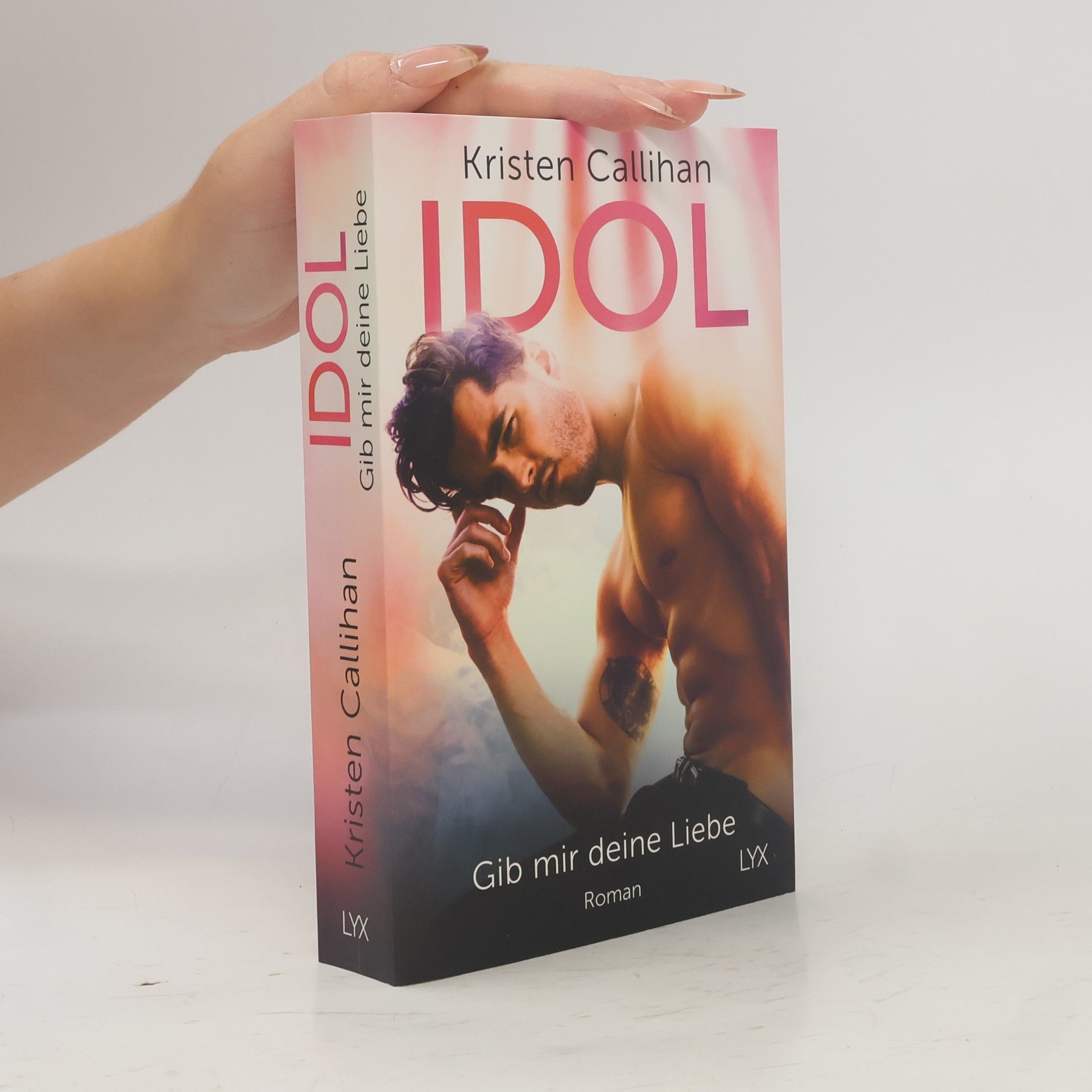 Kristen Callihan Idol - gib mir deine Liebe