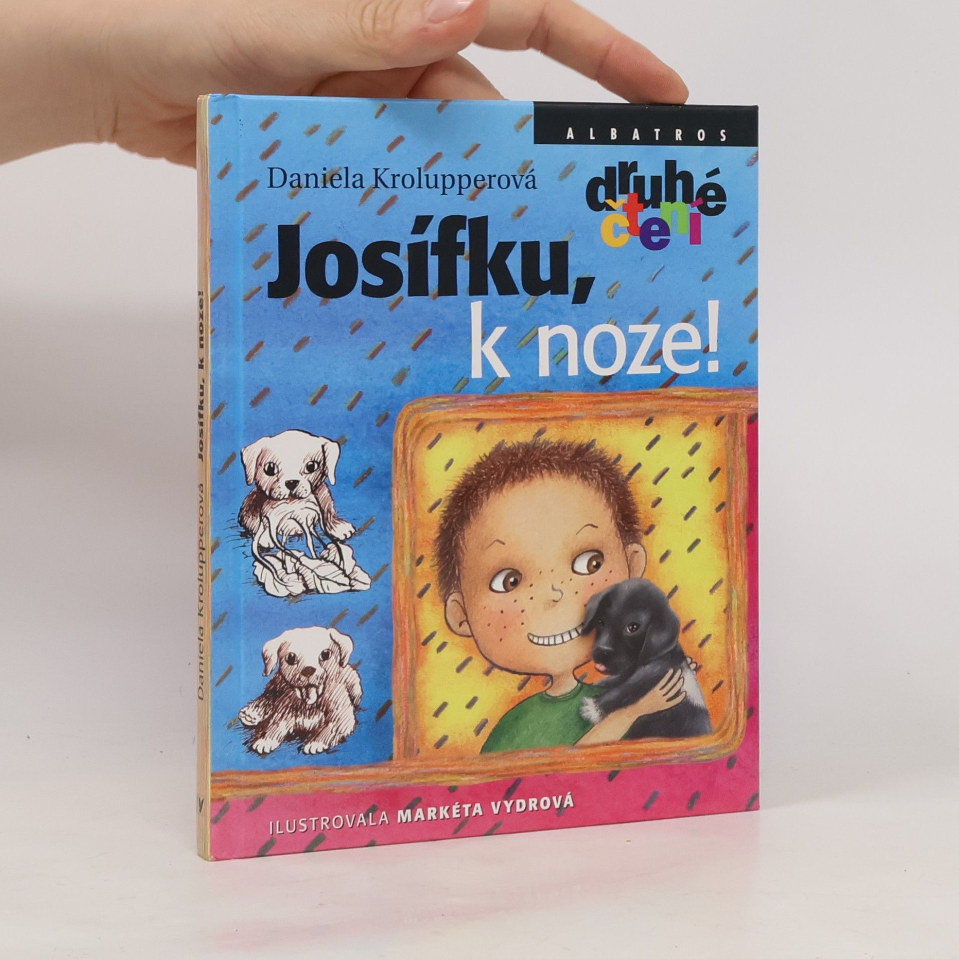 Daniela Krolupperová Josífku, k noze!