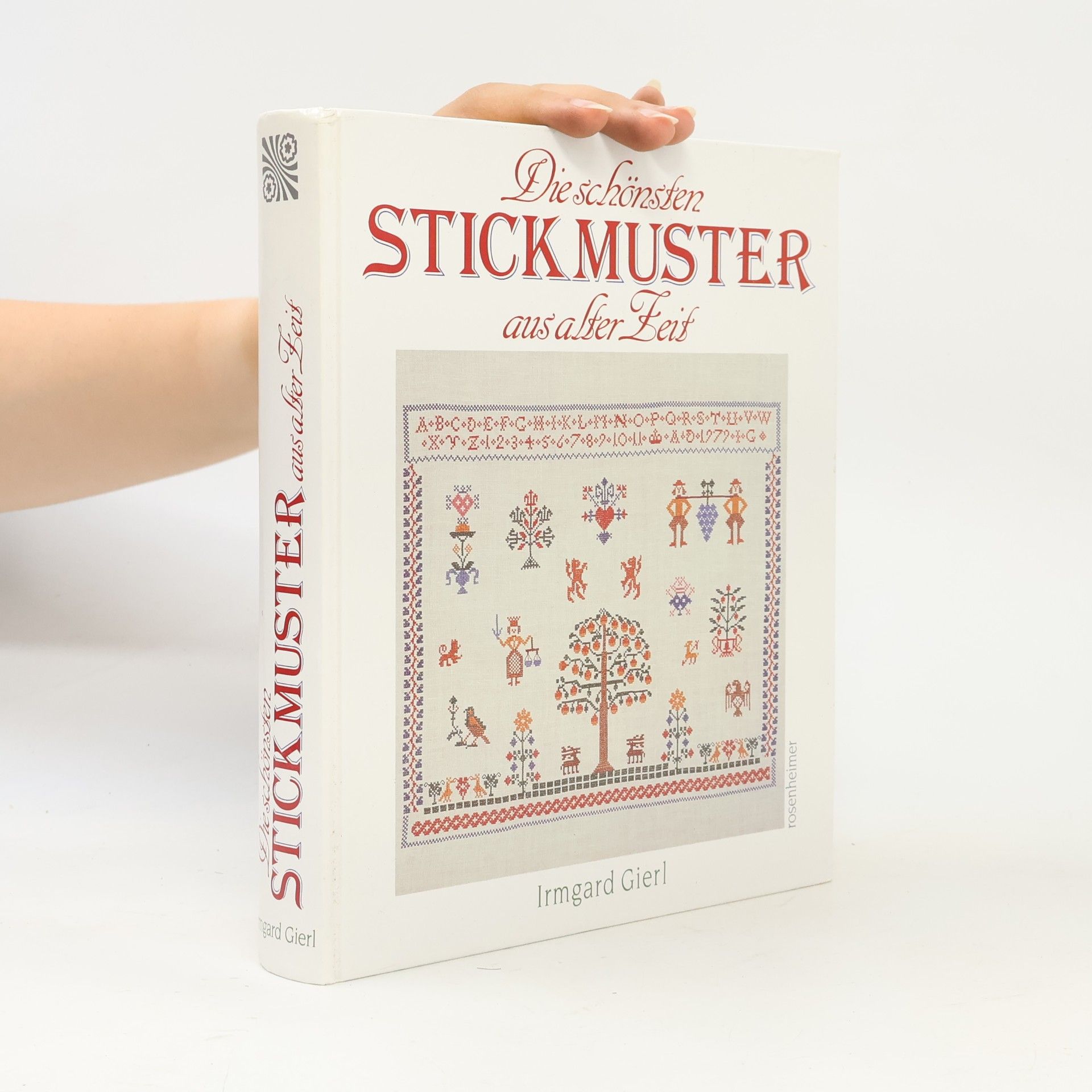 Irmgard Gierl Die schönsten Stickmuster aus alter Zeit