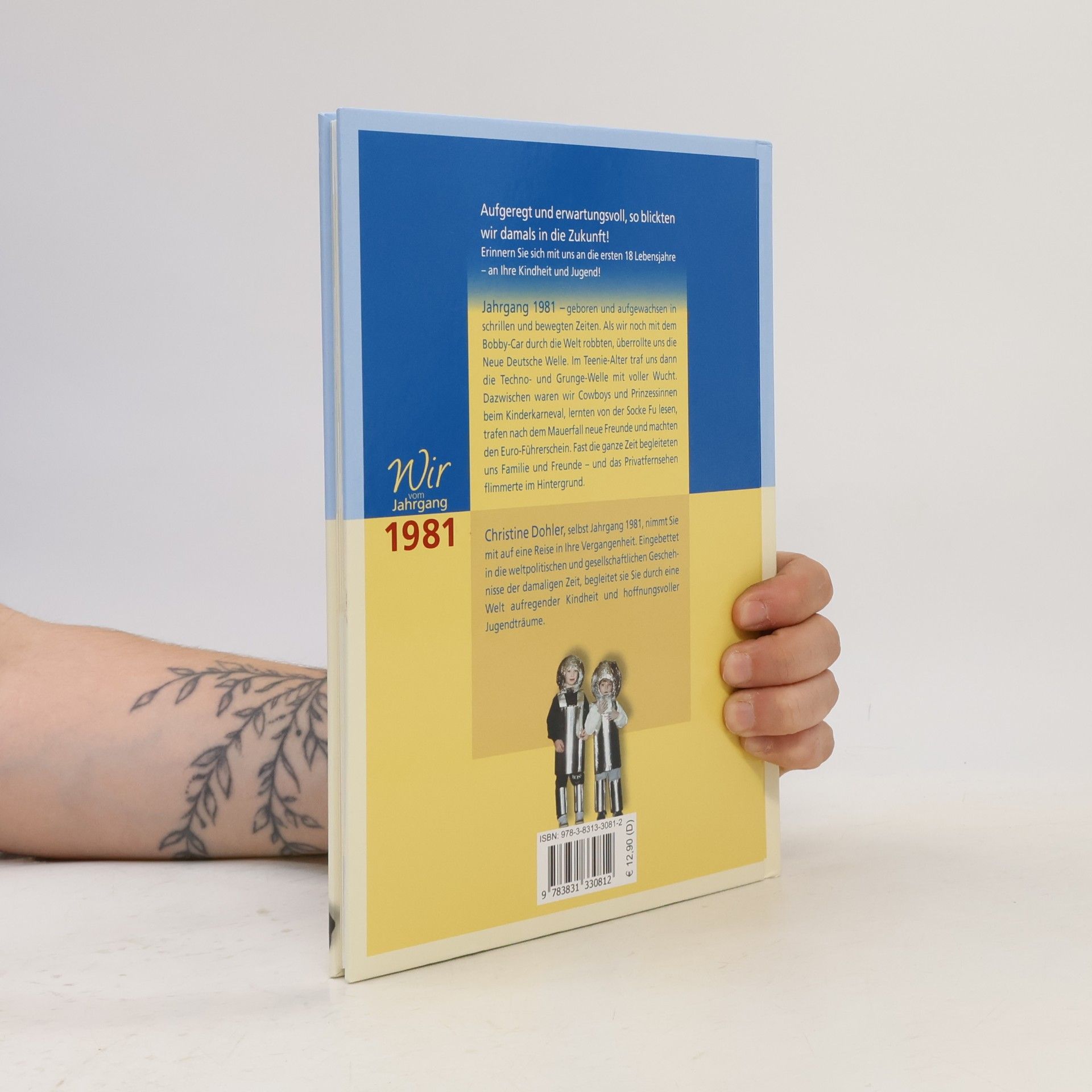 Christine Dohler Wir vom Jahrgang 1981 - Kindheit und Jugend