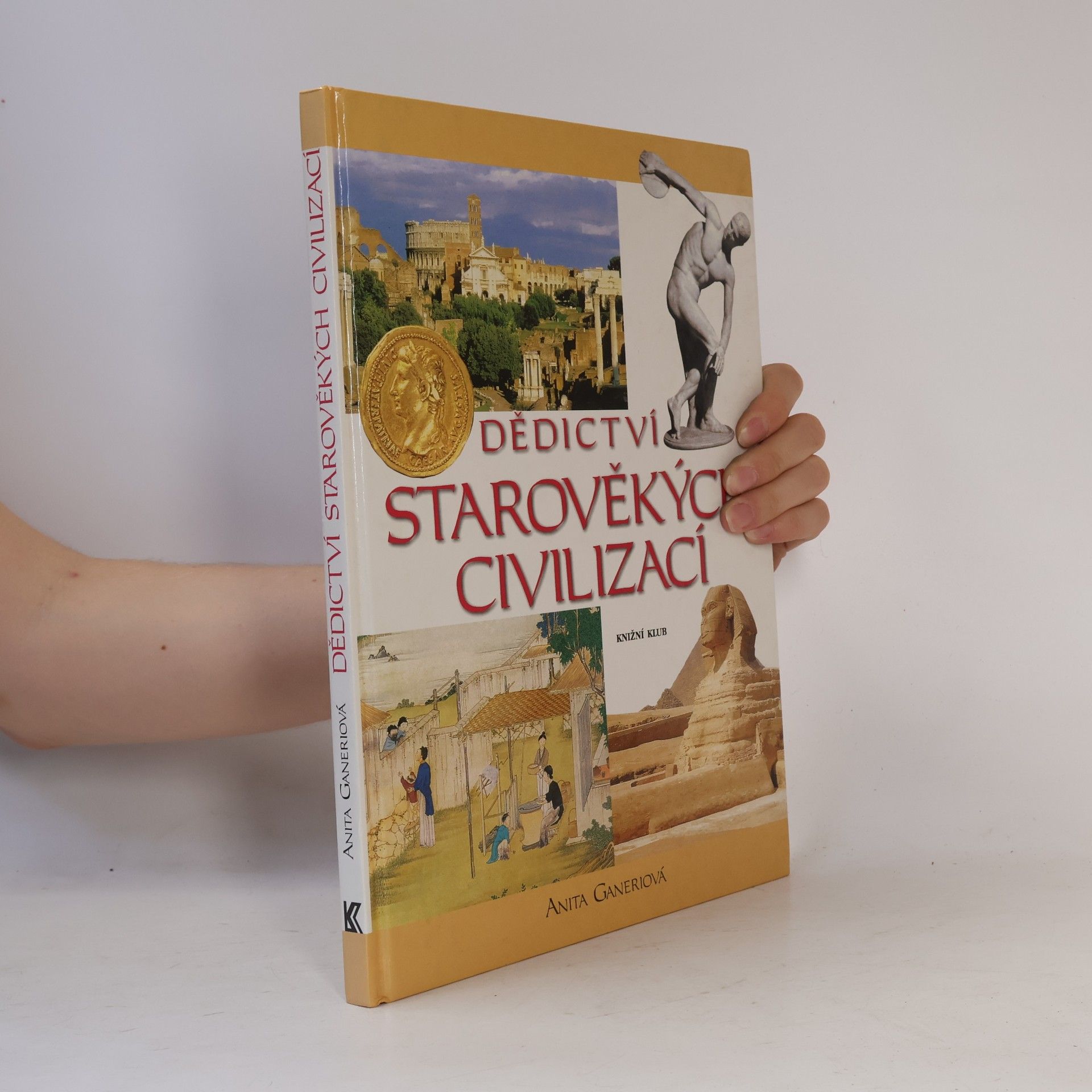 Anita Ganeri Dědictví starověkých civilizací