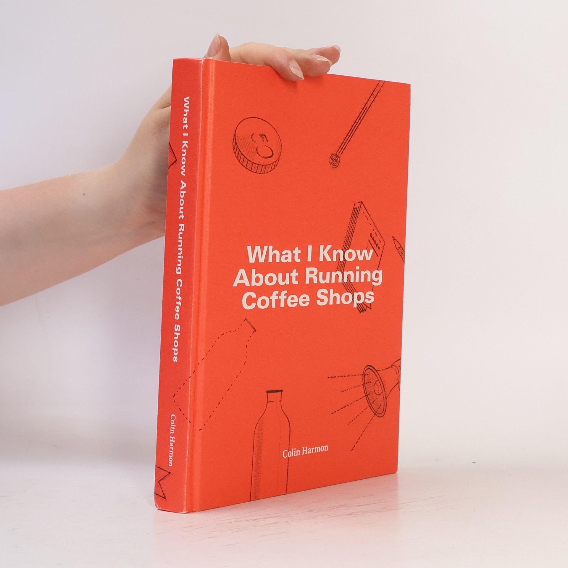 Colin Harmon What I Know about Running Coffee Shops