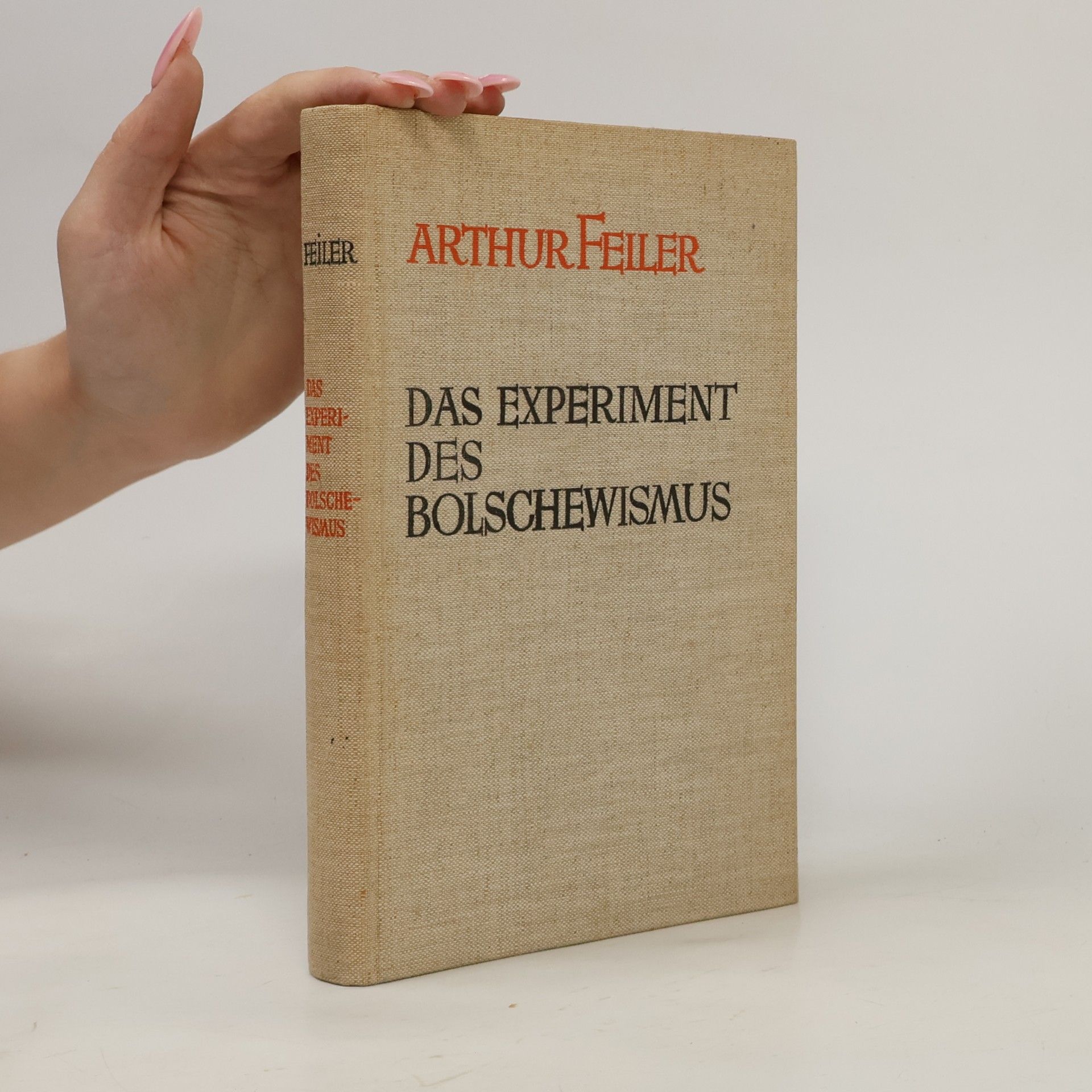 Arthur Feiler Das Experiment des Bolschewismus