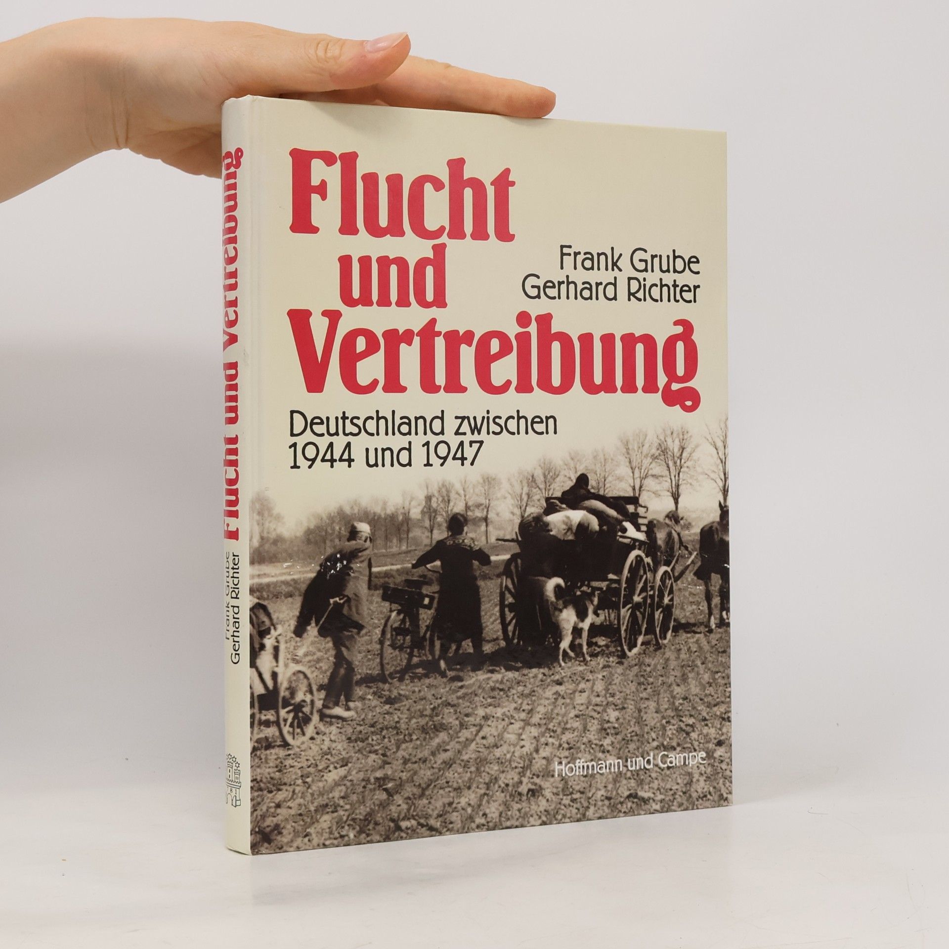 Frank Grube Flucht und Vertreibung
