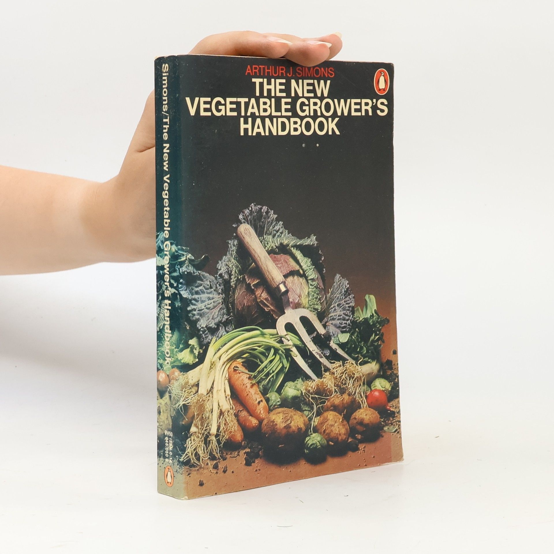 Arthur John Simons Penguin Gardening: The New Vegetable Grower's Handbook