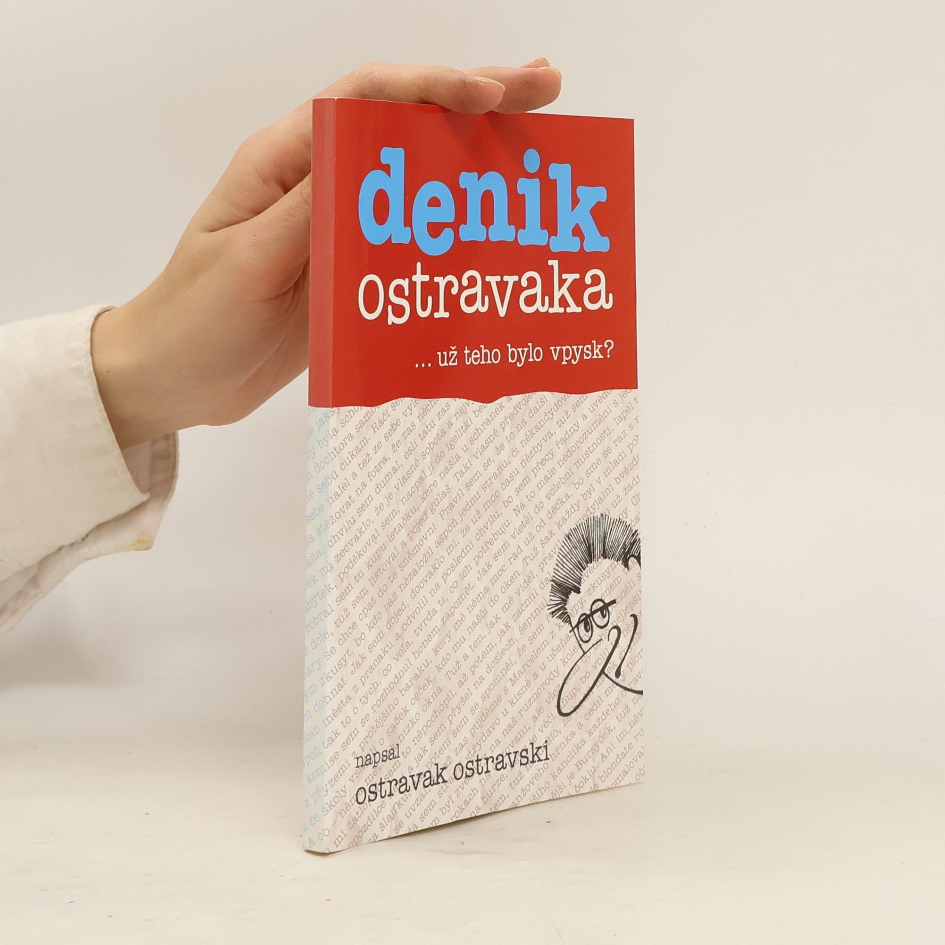 Denik Ostravaka...už teho bylo vpysk?
