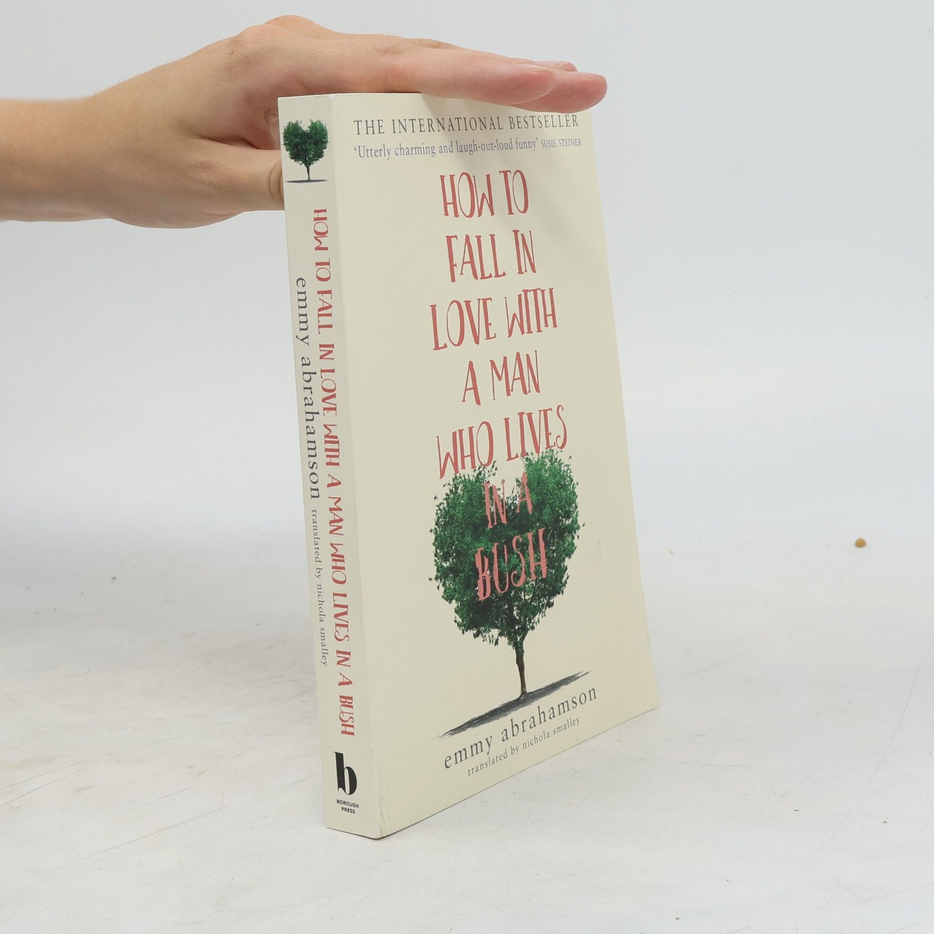Emmy Abrahamson How to Fall in Love with a Man Who Lives in a Bush