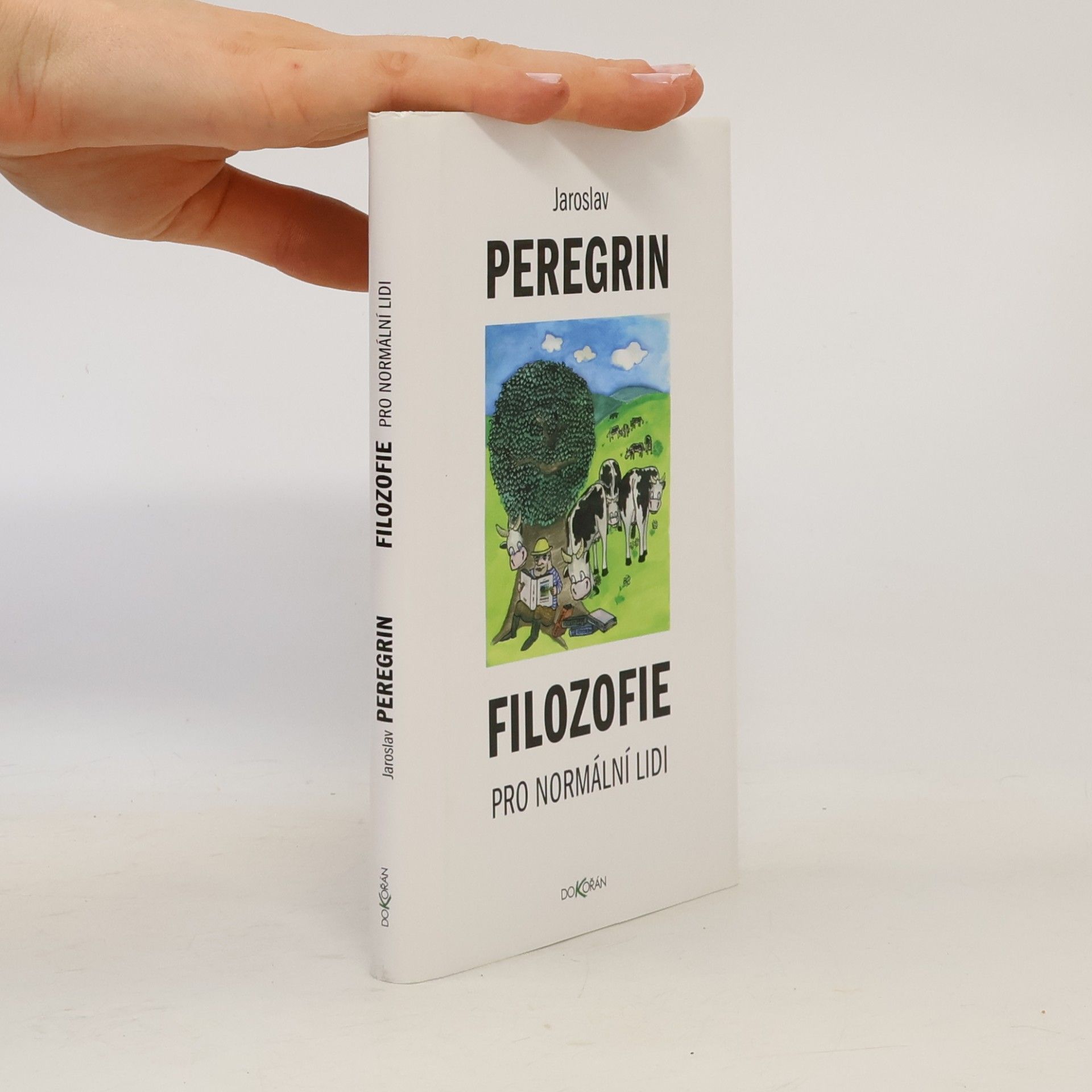 Jaroslav Peregrin Filozofie pro normální lidi