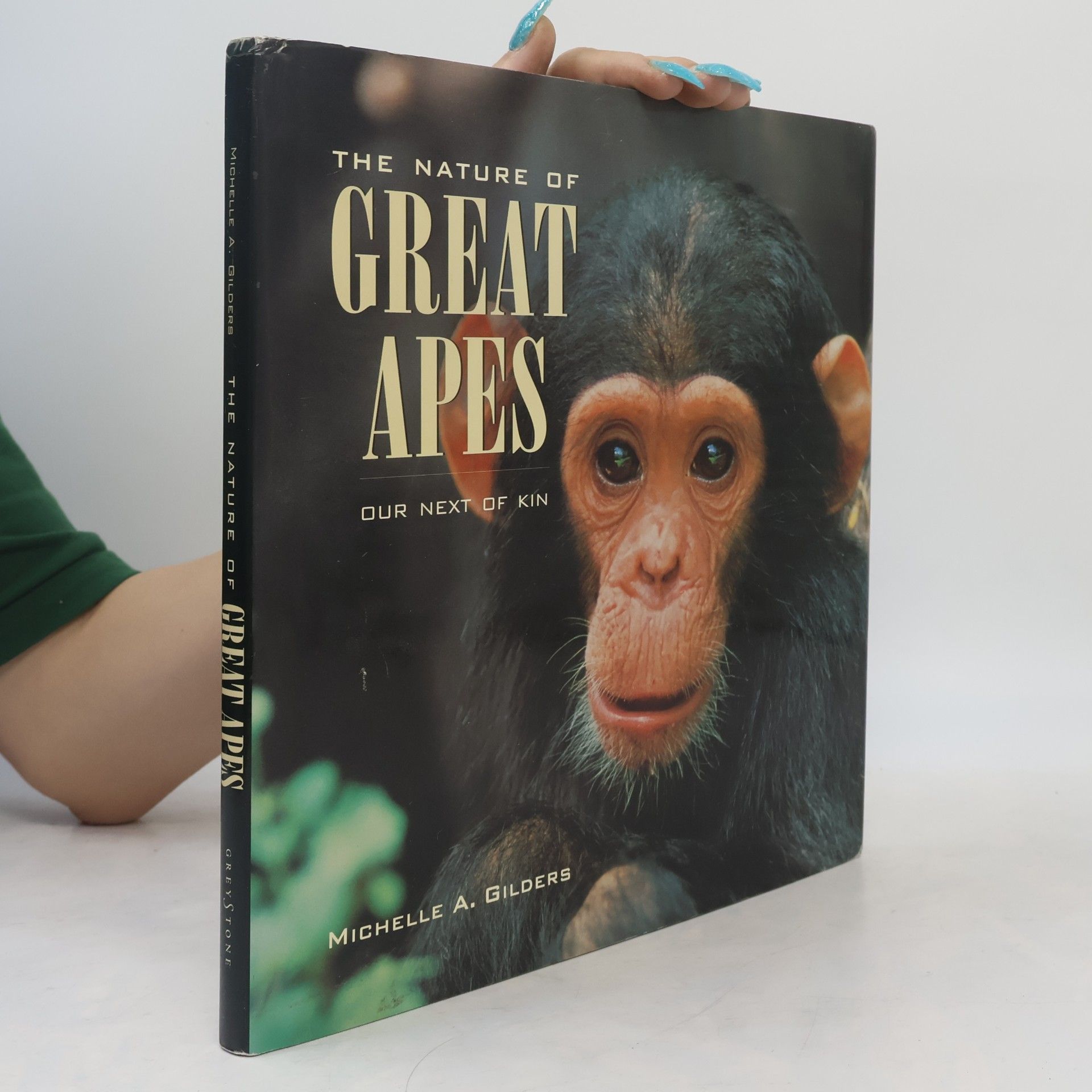 Michelle A. Gilders The Nature of Great Apes
