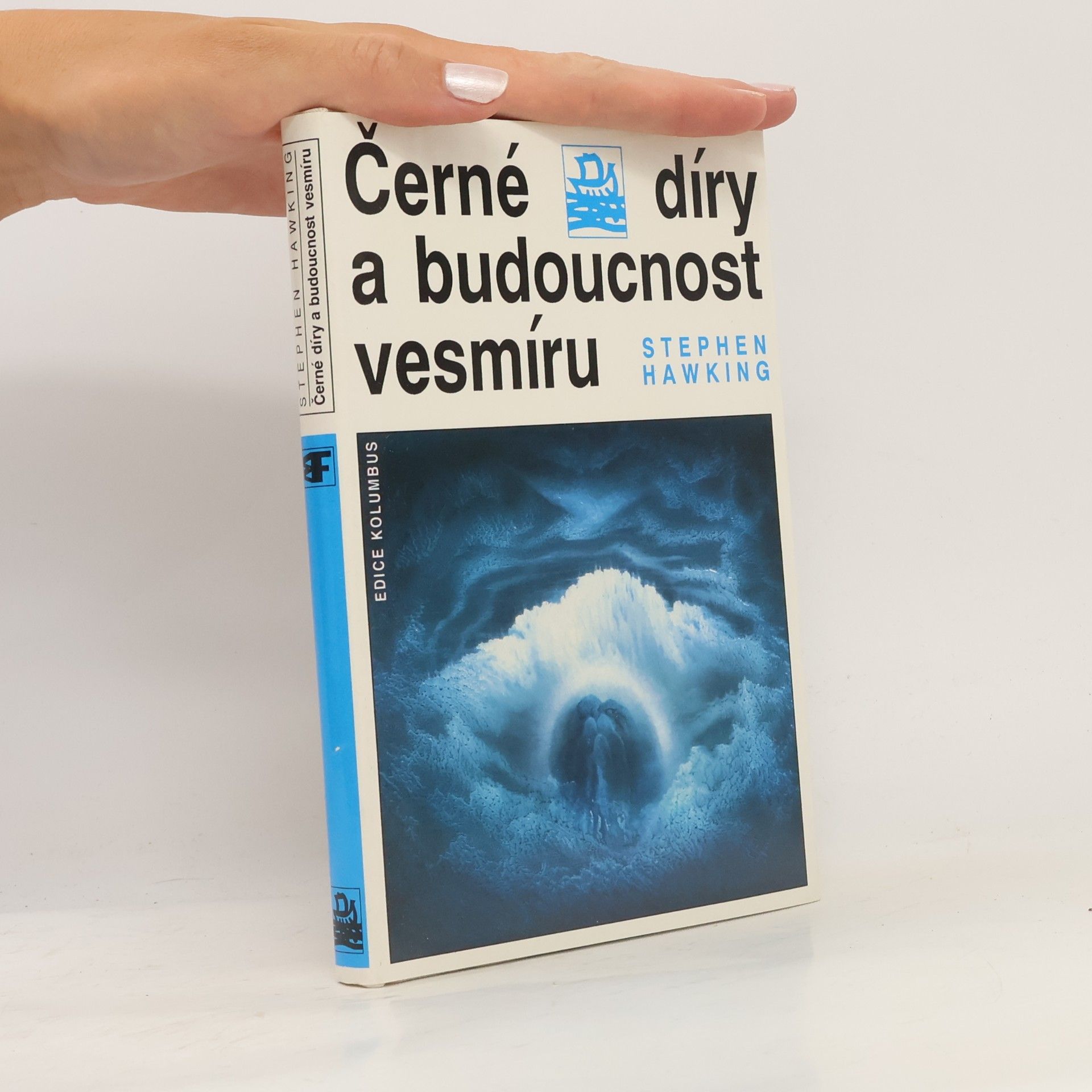Stephen Hawking Černé díry a budoucnost vesmíru
