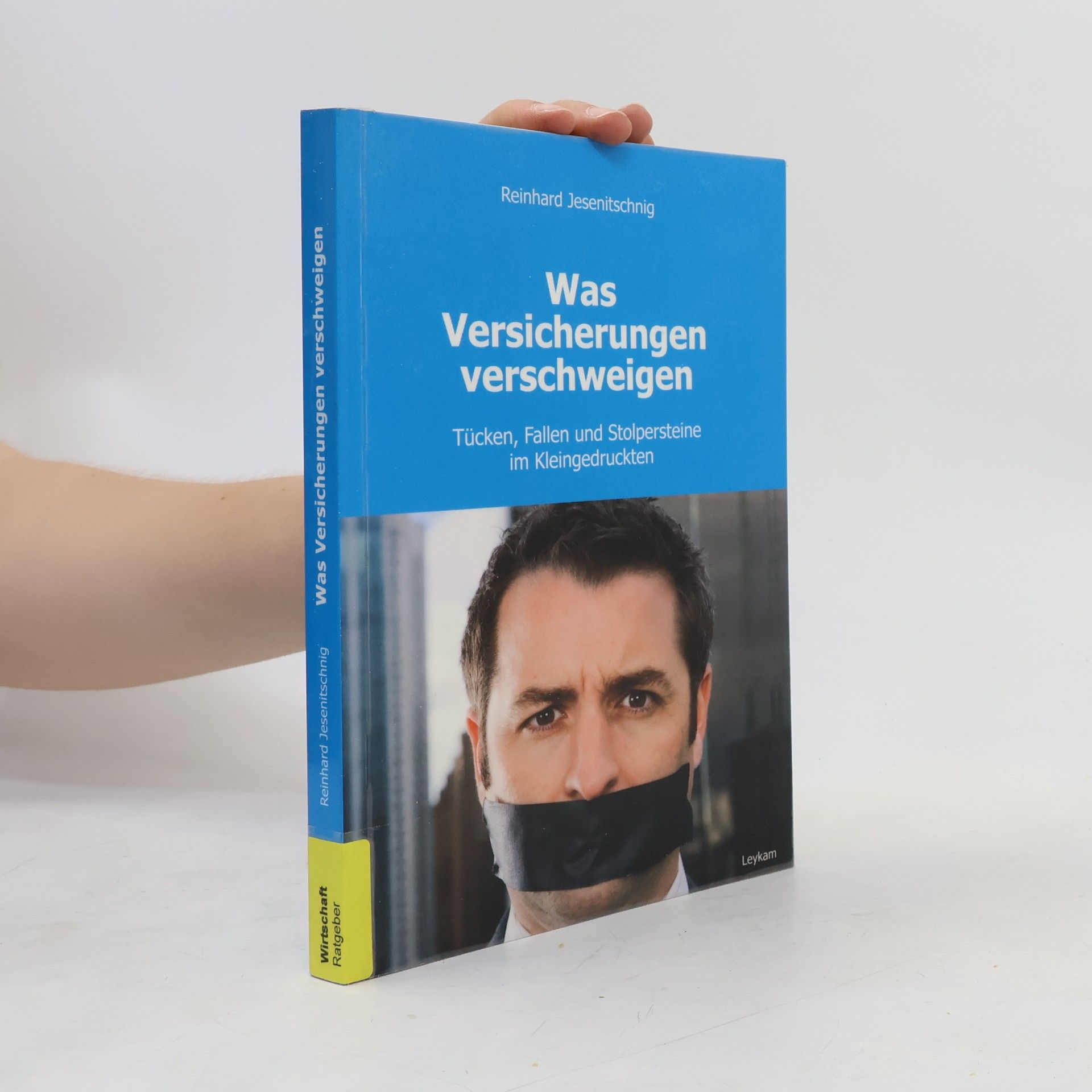 Reinhard Jesenitschnig Was Versicherungen verschweigen