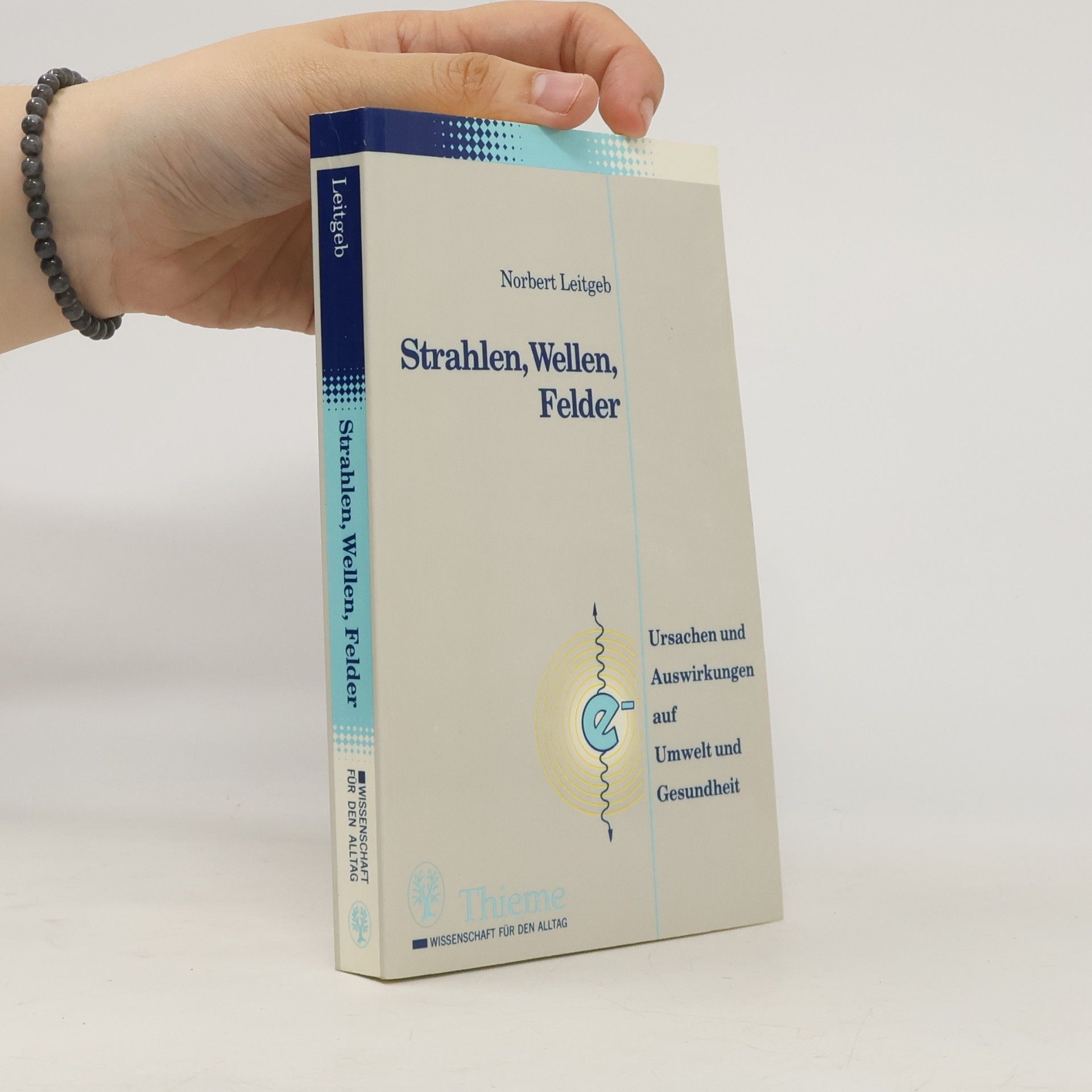 Strahlen, Wellen, Felder