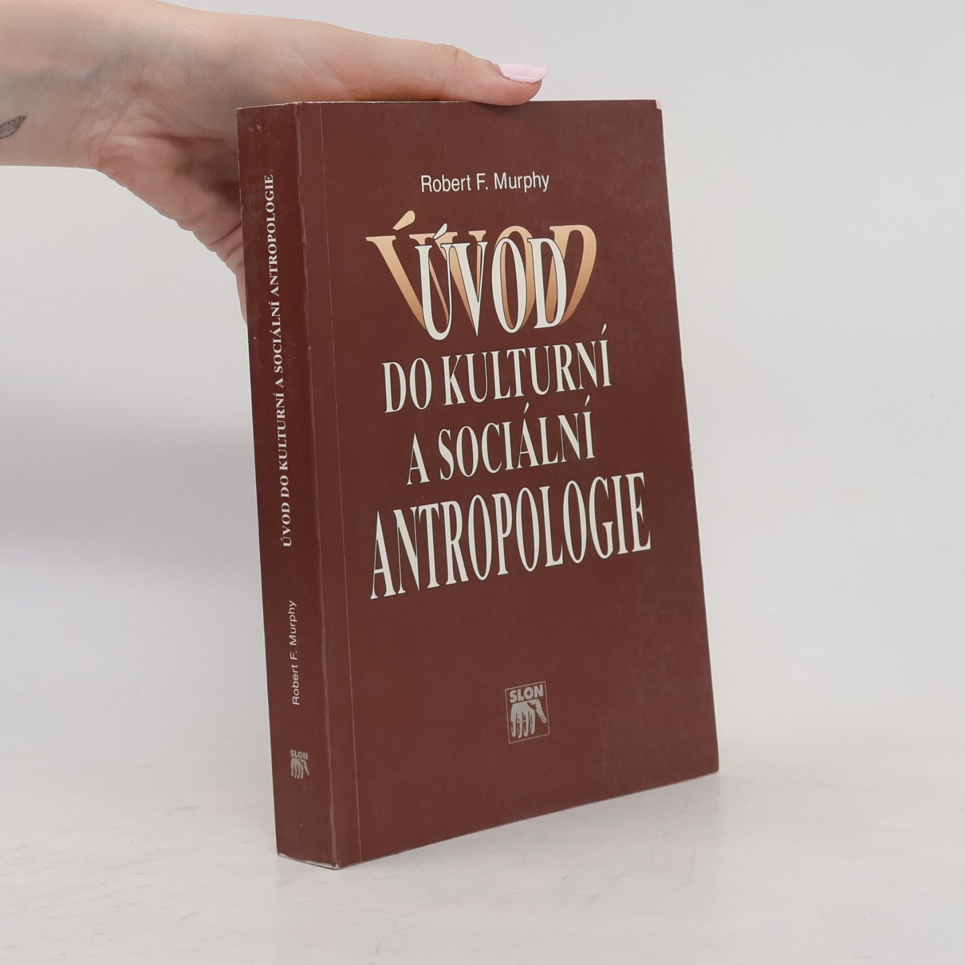 Robert F. Murphy Úvod do kulturní a sociální antropologie