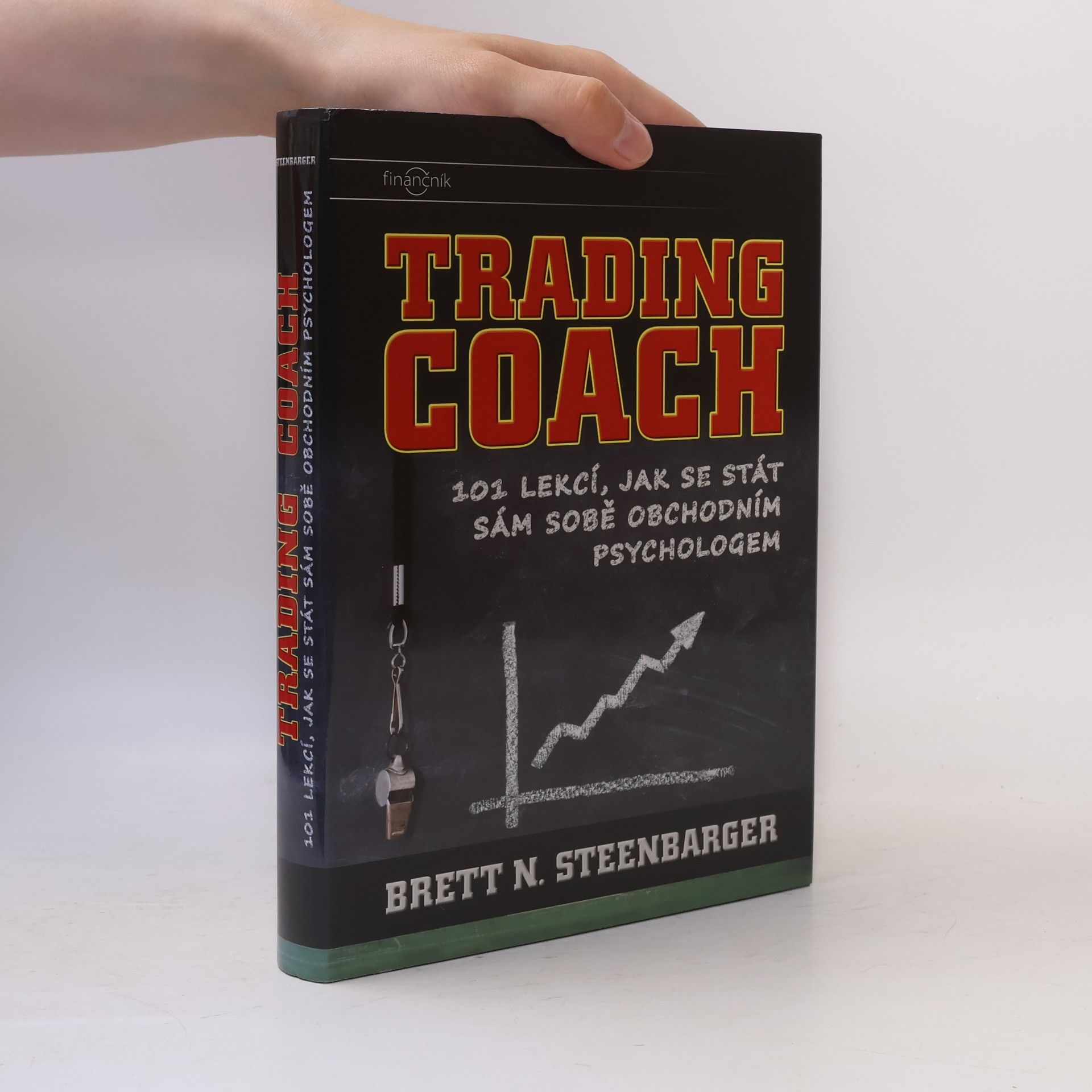 Brett Steenbarger Trading coach : 101 lekcí, jak se stát sám sobě obchodním psychologem