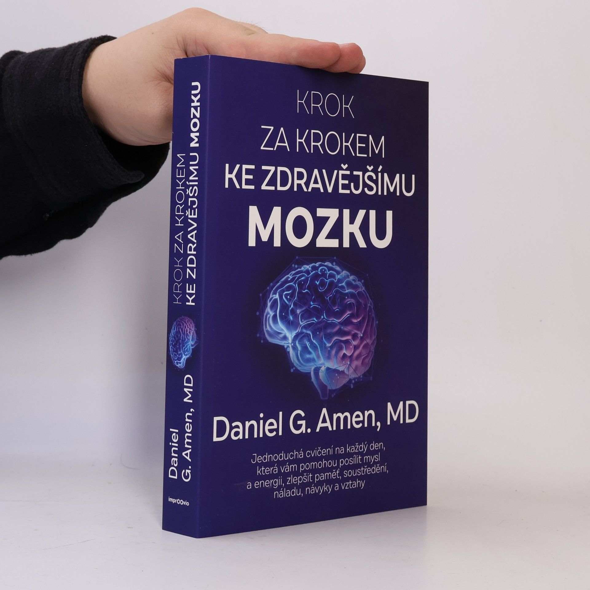 Jana Vlková Krok za krokem ke zdravějšímu mozku : jednoduchá cvičení na každý den, která vám pomohou posílit mysl a energii, zlepšit paměť, soustředění, náladu, návyky a vztahy