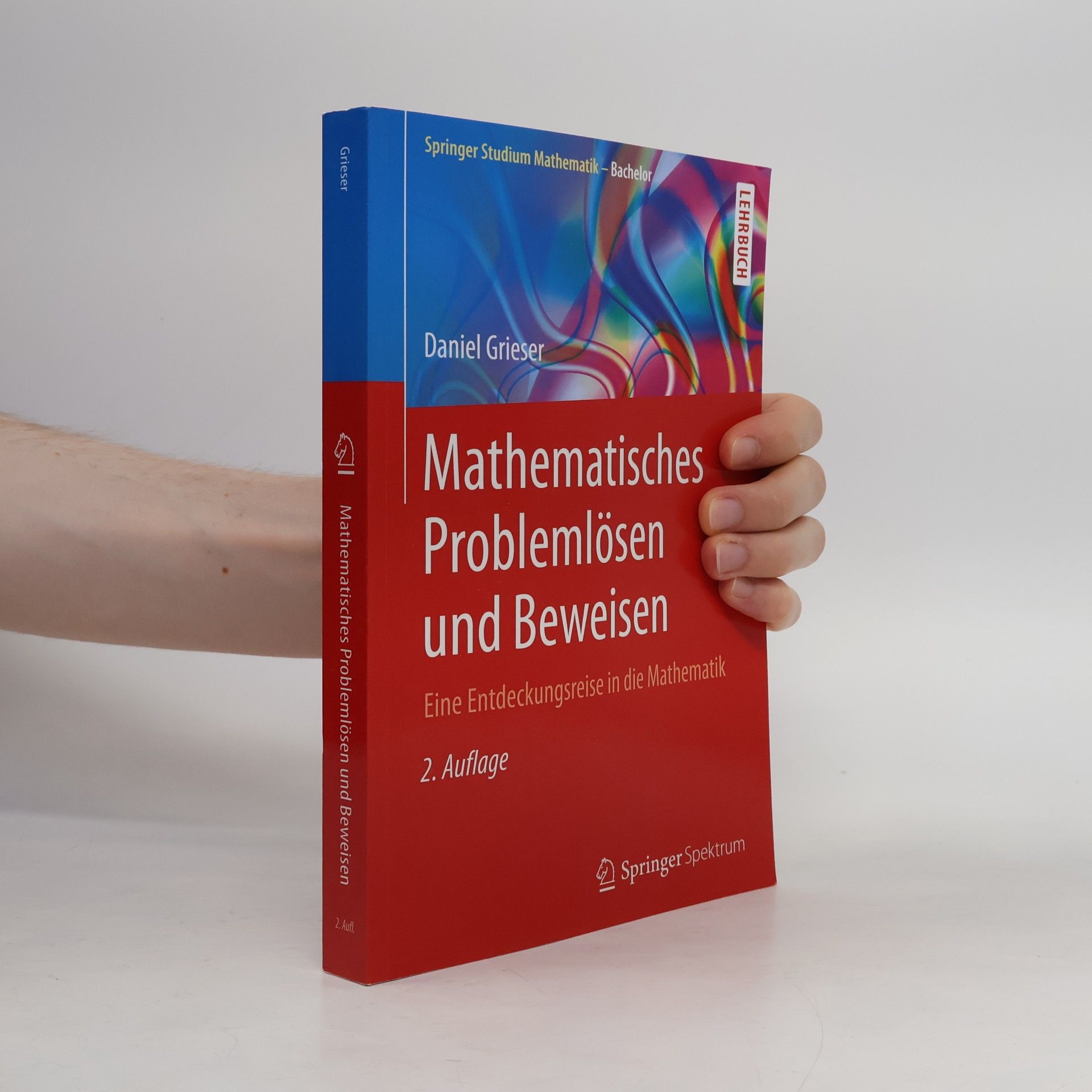 Daniel Grieser Mathematisches Problemlösen und Beweisen