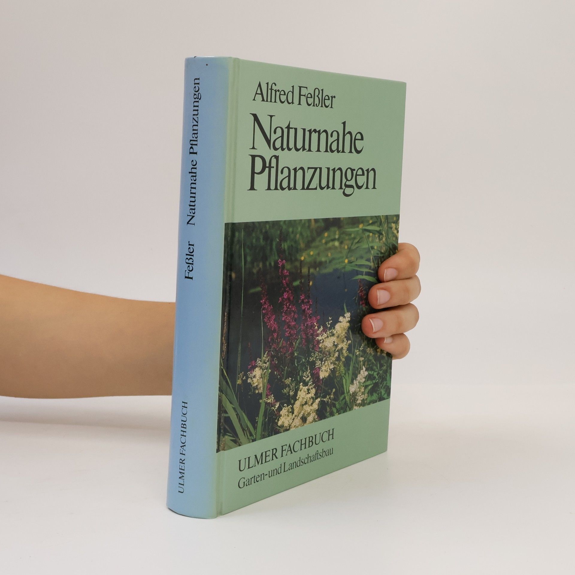 Alfred Fessler Naturnahe Pflanzungen