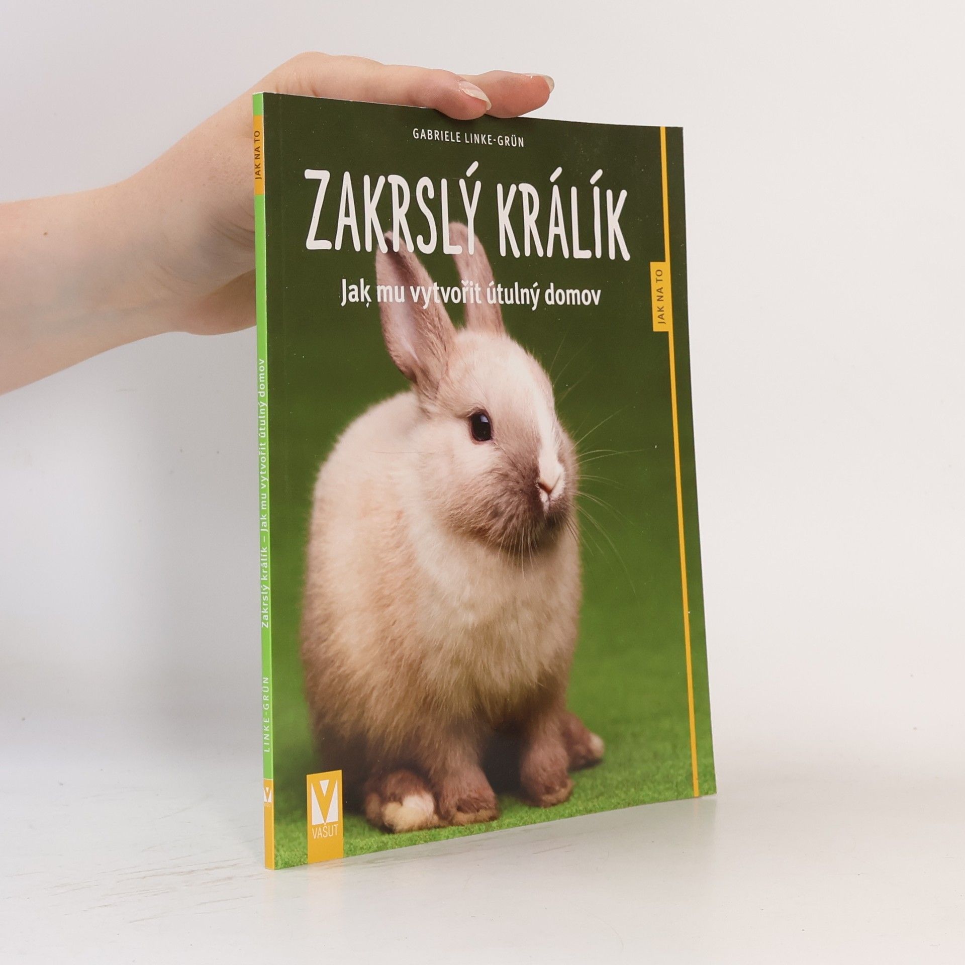 Gabriele LinkeGrün Zakrslý králík – Jak mu vytvořit útulný domov