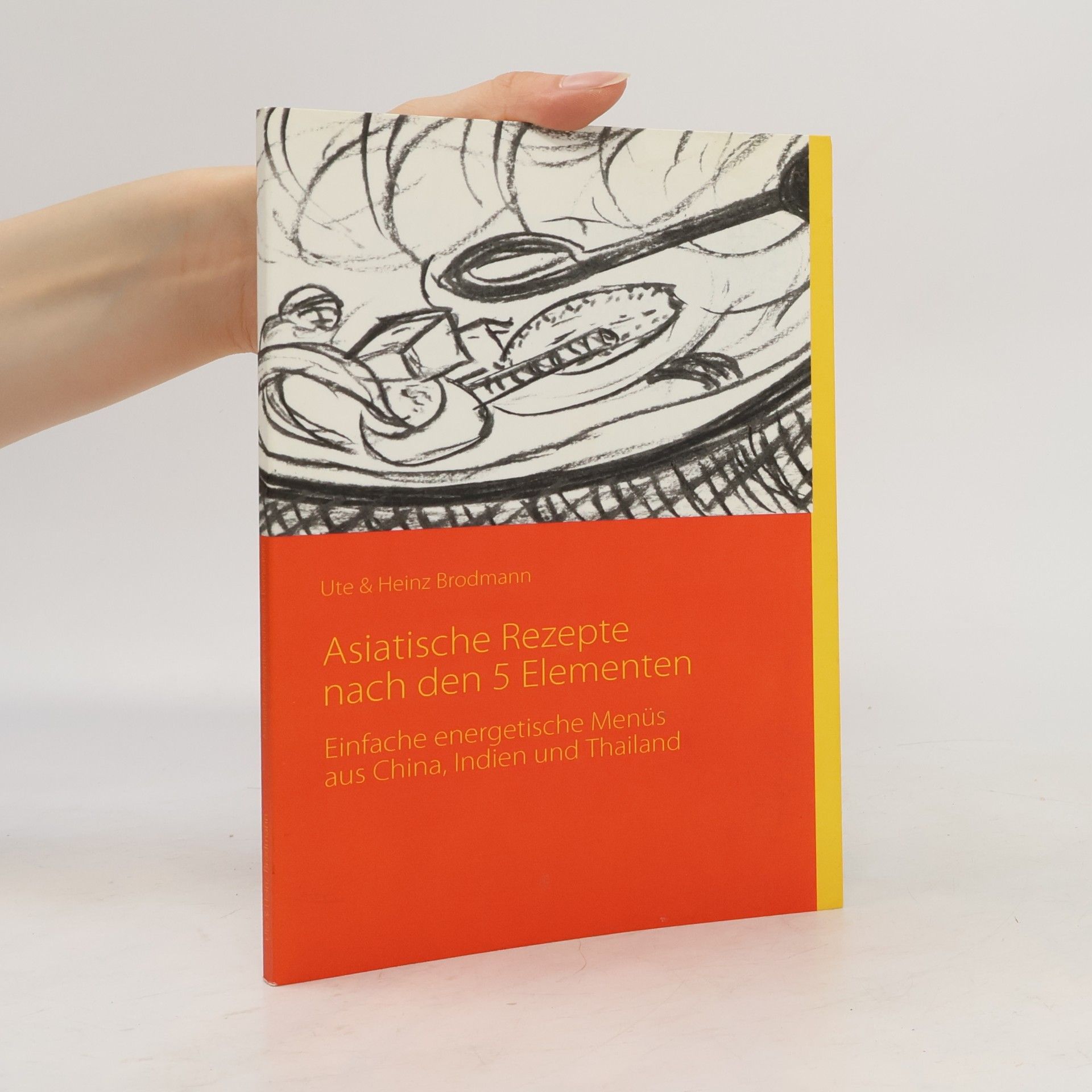 Ute Brodmann Asiatische Rezepte nach den 5 Elementen