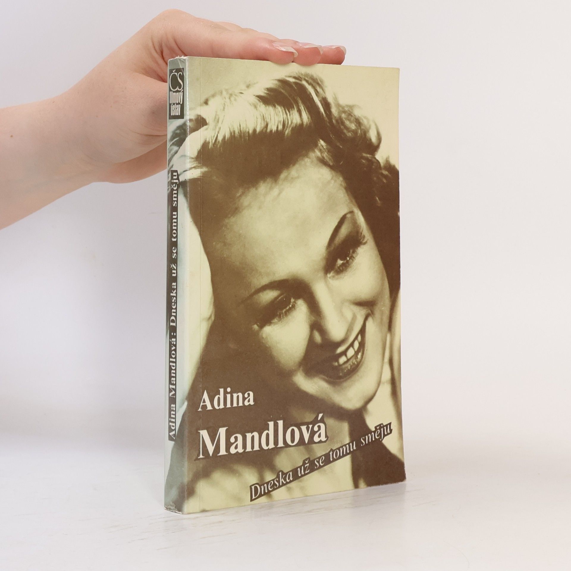 Adina Mandlová Adina Mandlová. Dneska už se tomu směju