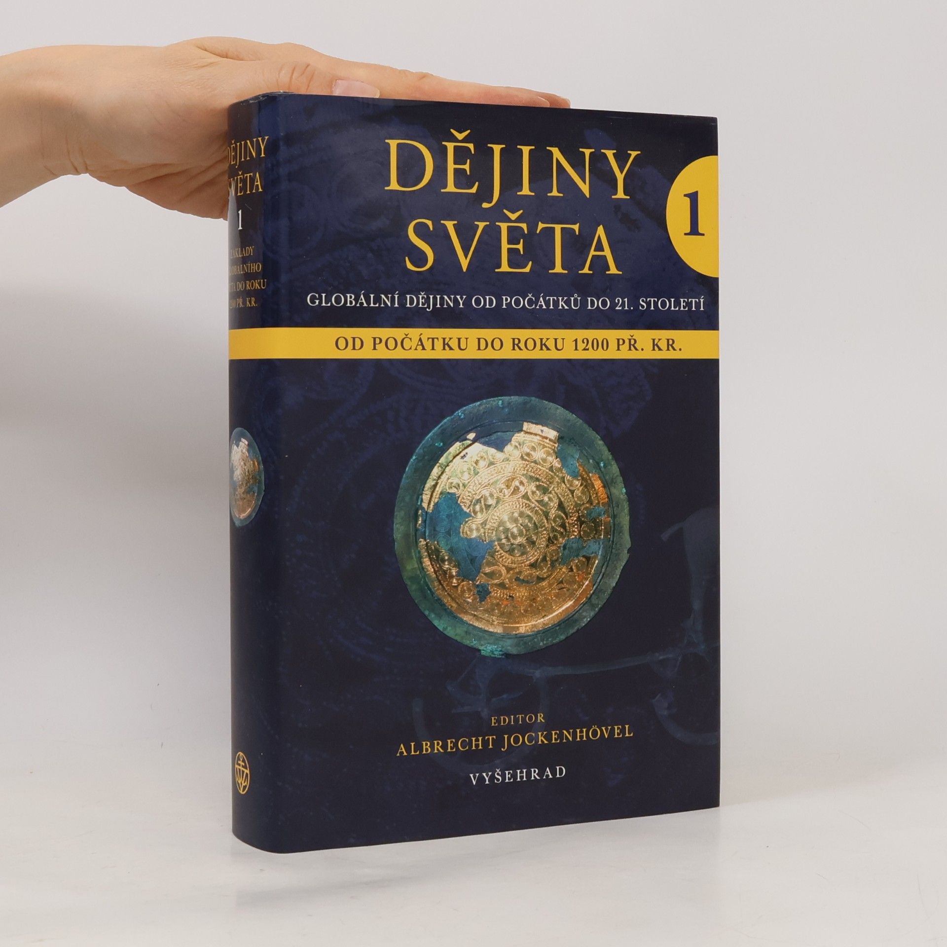 Albrecht Jockenhövel Dějiny světa 1. Globální dějiny od počátků do 21. století.