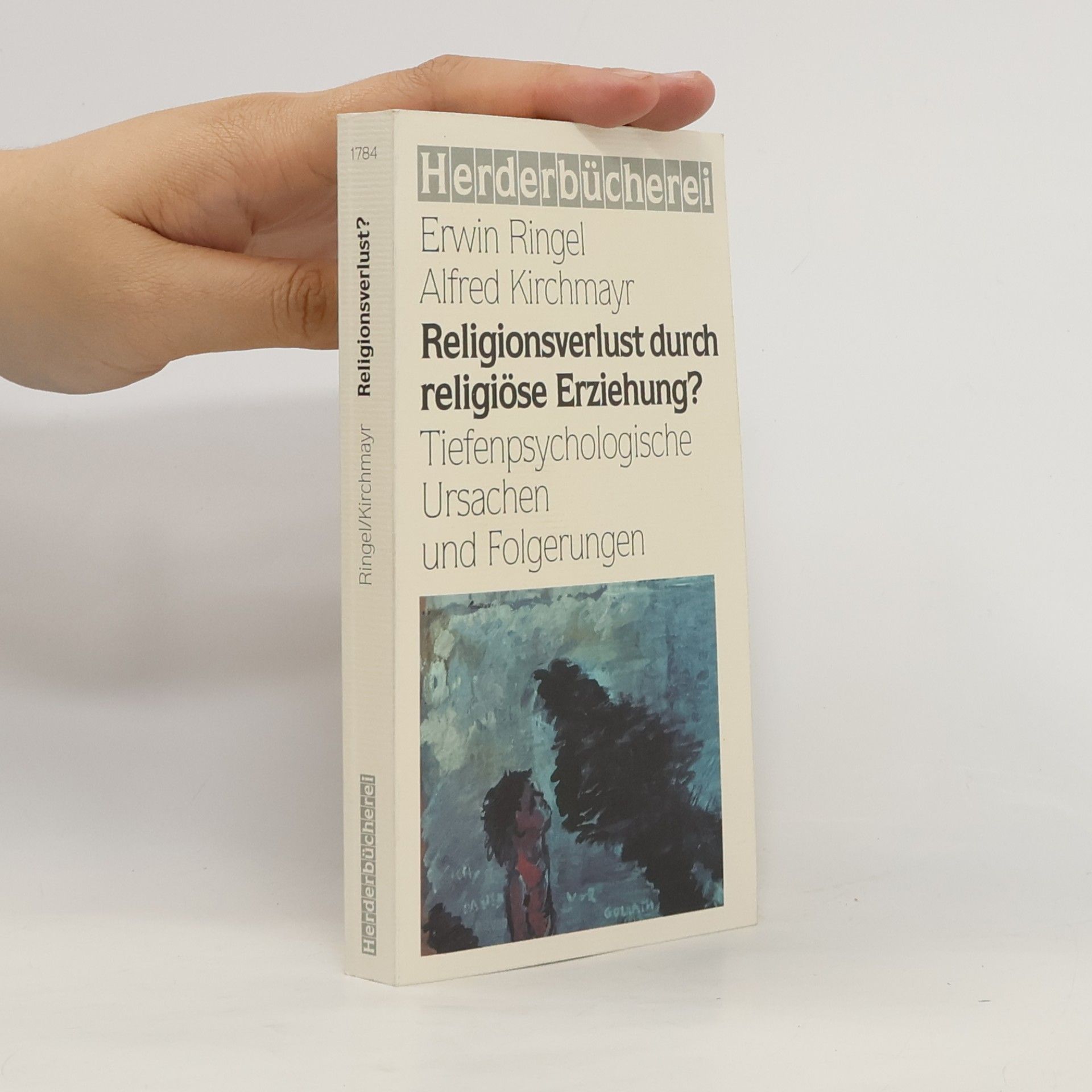 Erwin Ringel Religionsverlust durch religiöse Erziehung?