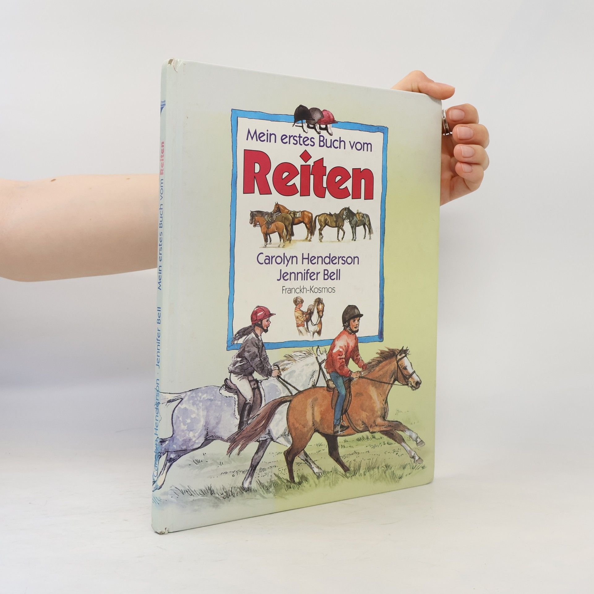 Carolyn Henderson Mein erstes Buch vom Reiten