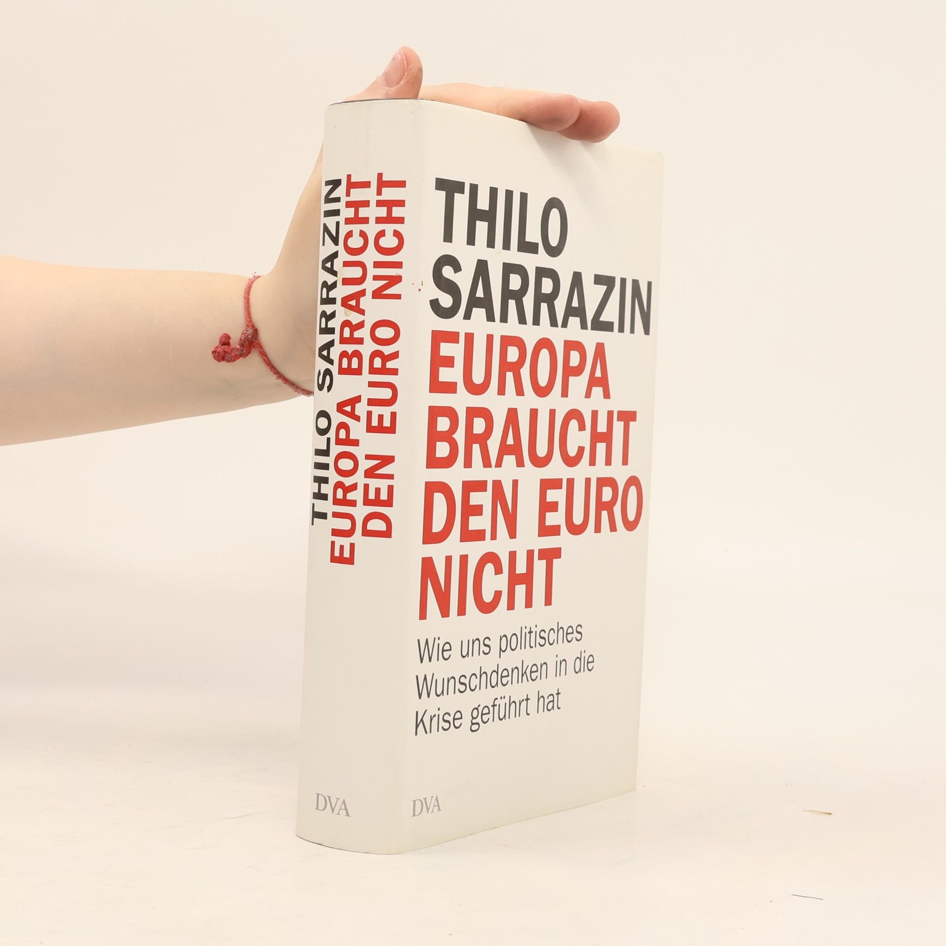 Thilo Sarrazin Europa braucht den Euro nicht