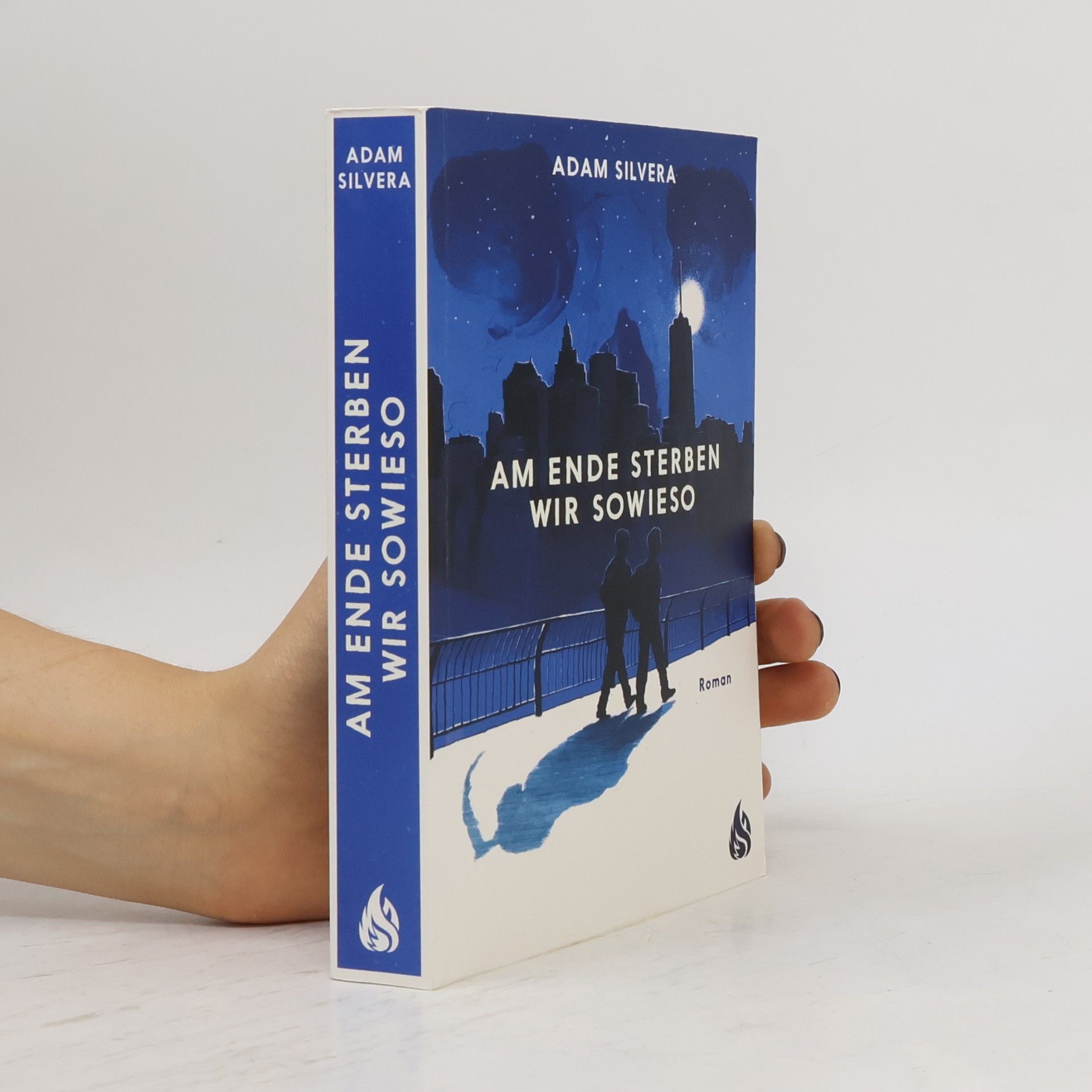 Adam Silvera Am Ende sterben wir sowieso