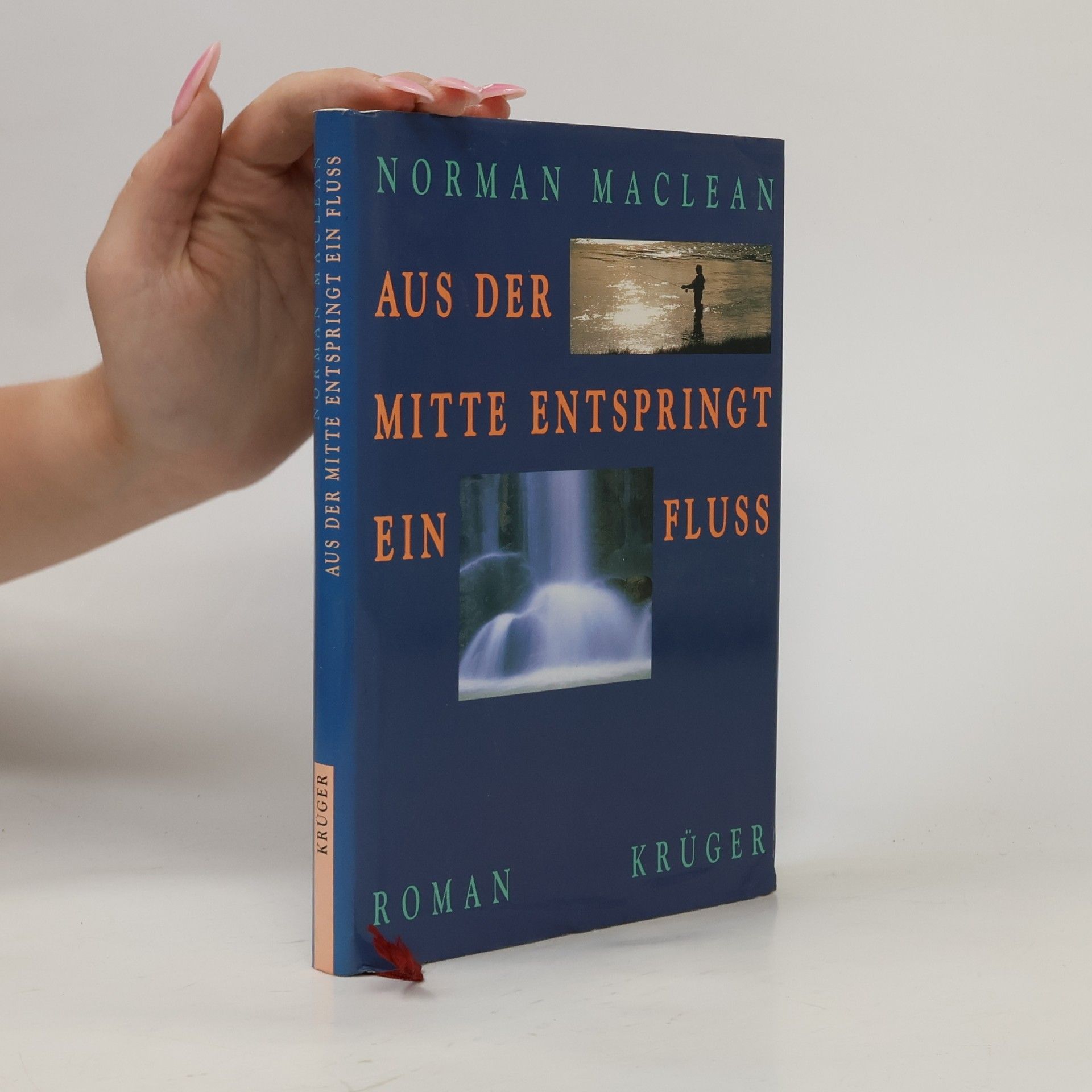 Norman Maclean Aus der Mitte entspringt ein Fluss