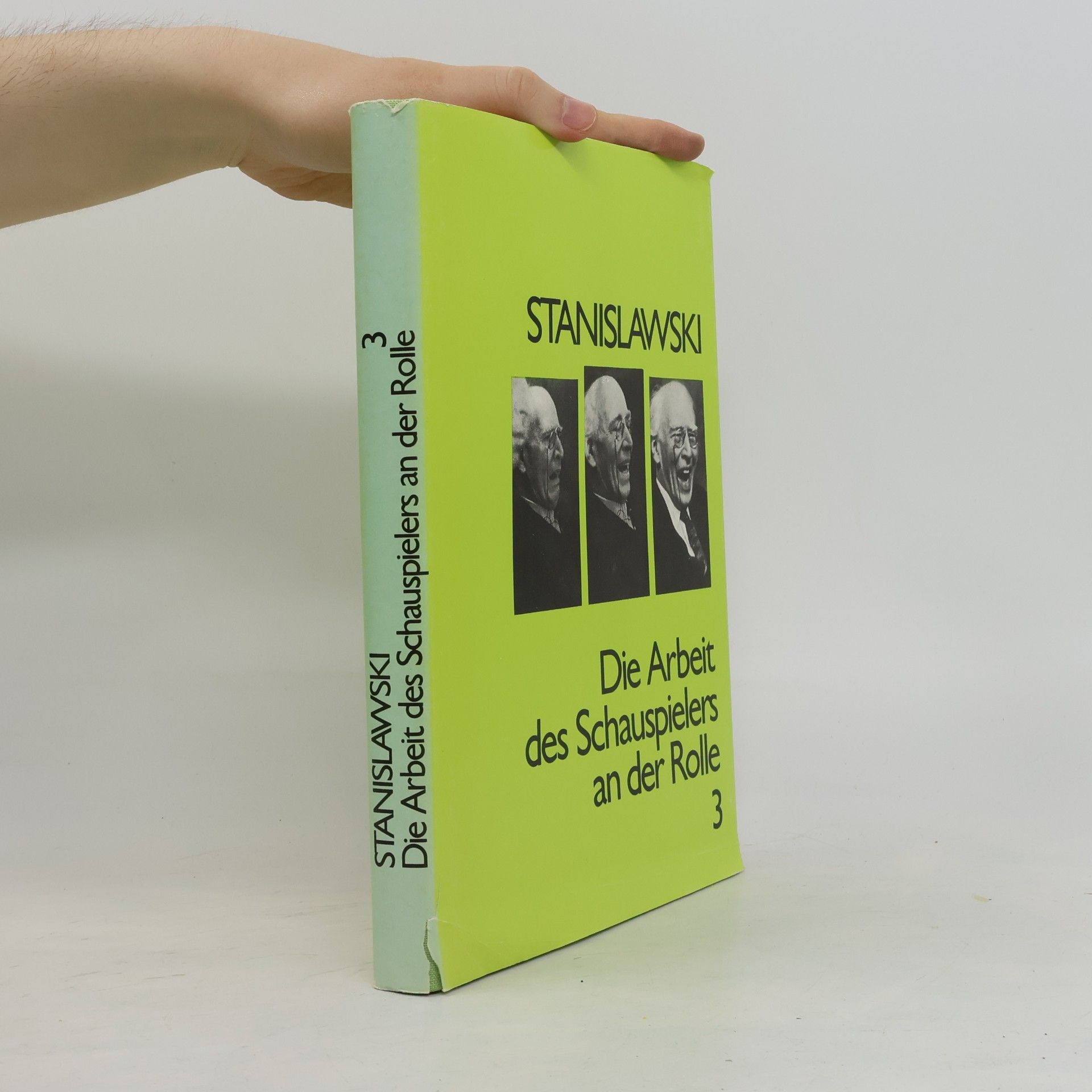 Konstantin Sergejewitsch Stanislawski Die Arbeit des Schauspielers an sich selbst 1-3