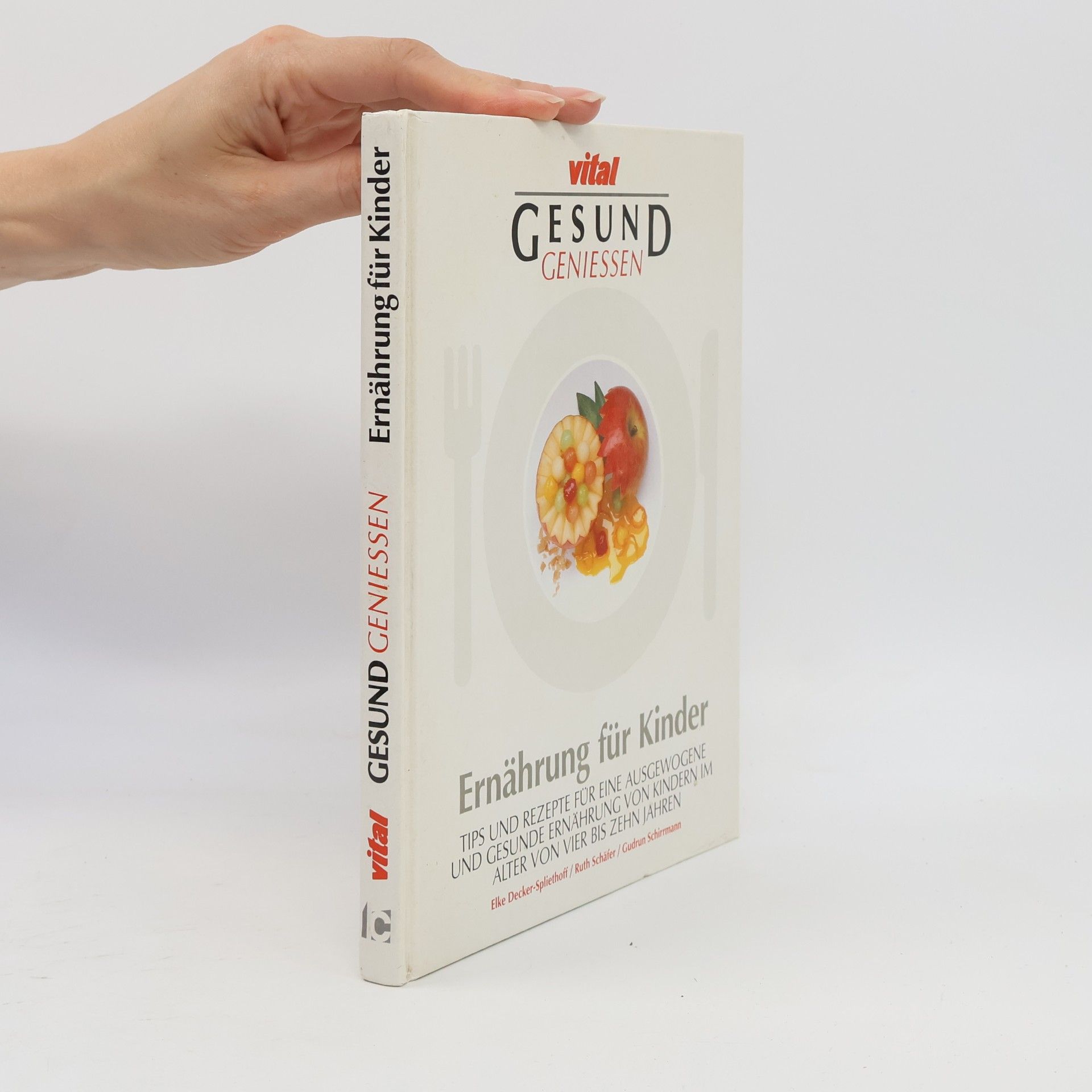 Gesund Geniessen. Ernährung für Kinder