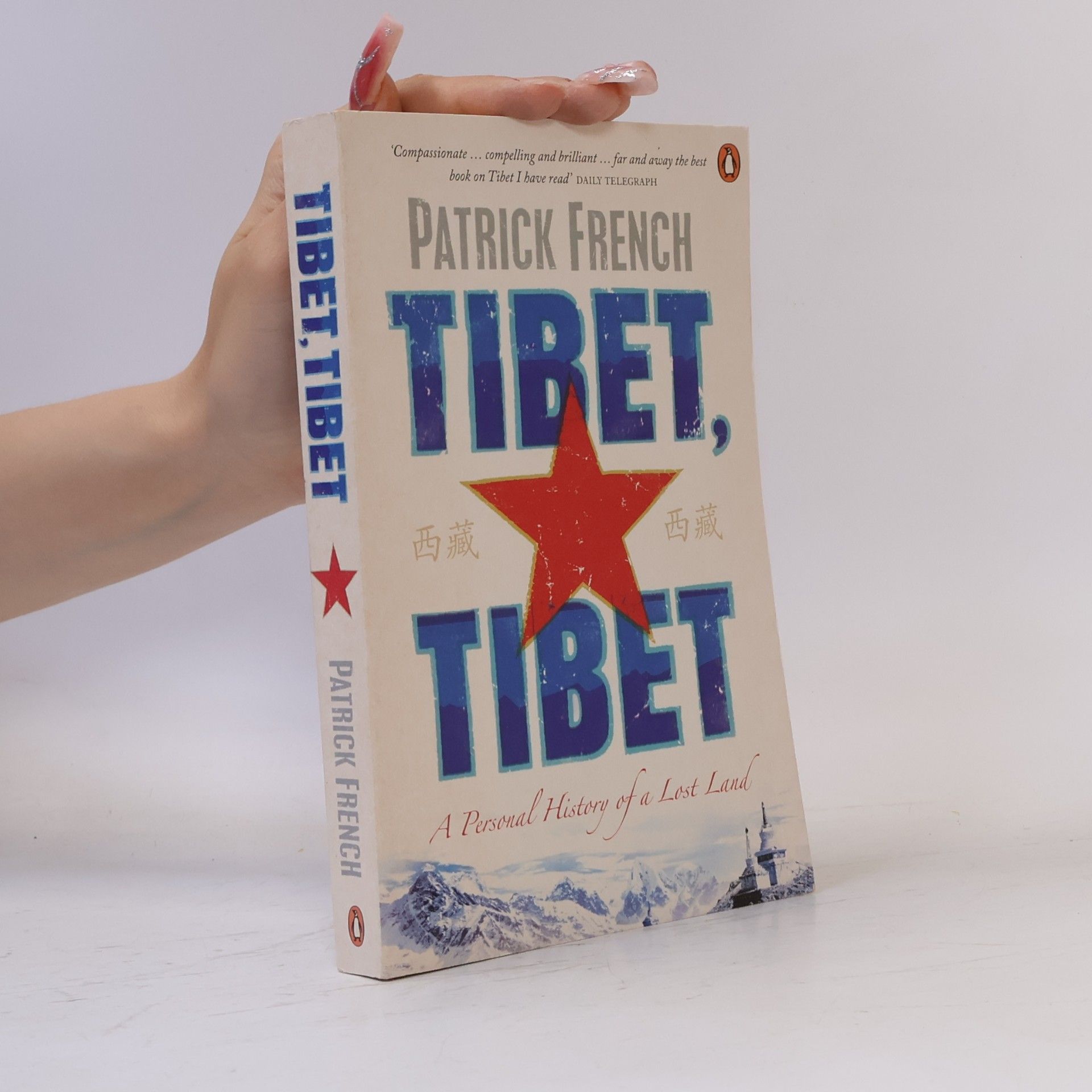 Patrick French Tibet, Tibet. A personal history of a lost land