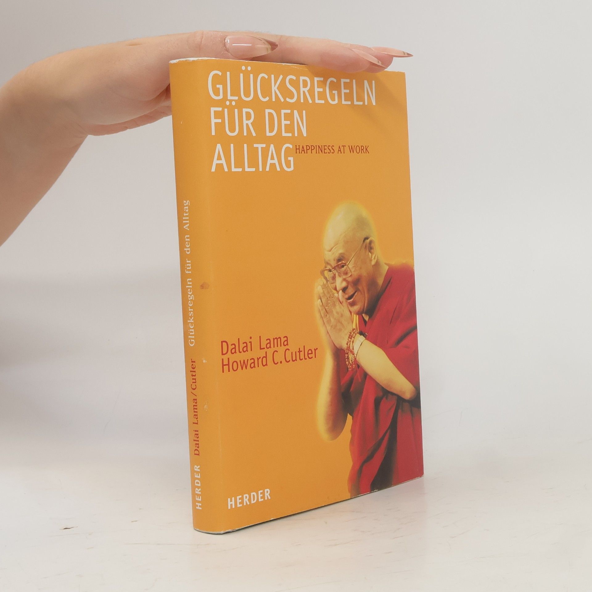 Howard C. Cutler Glücksregeln für den Alltag