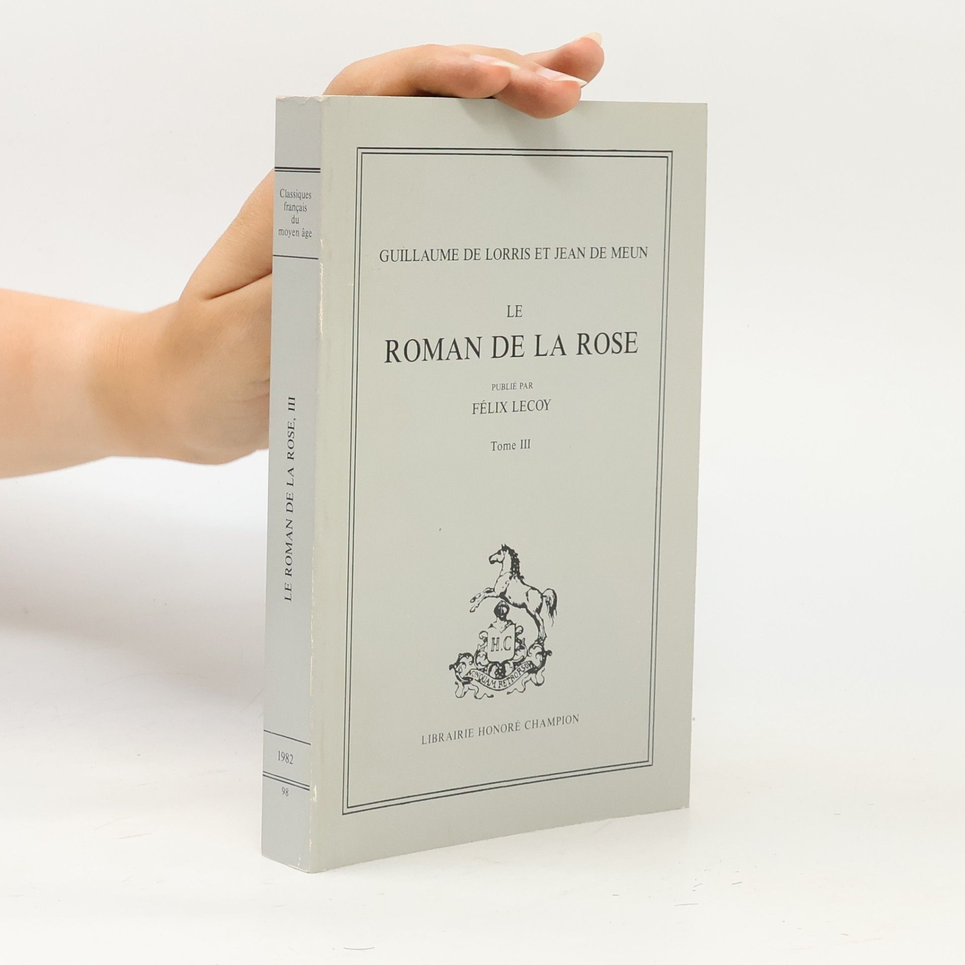 Le Roman de la rose. Tome III