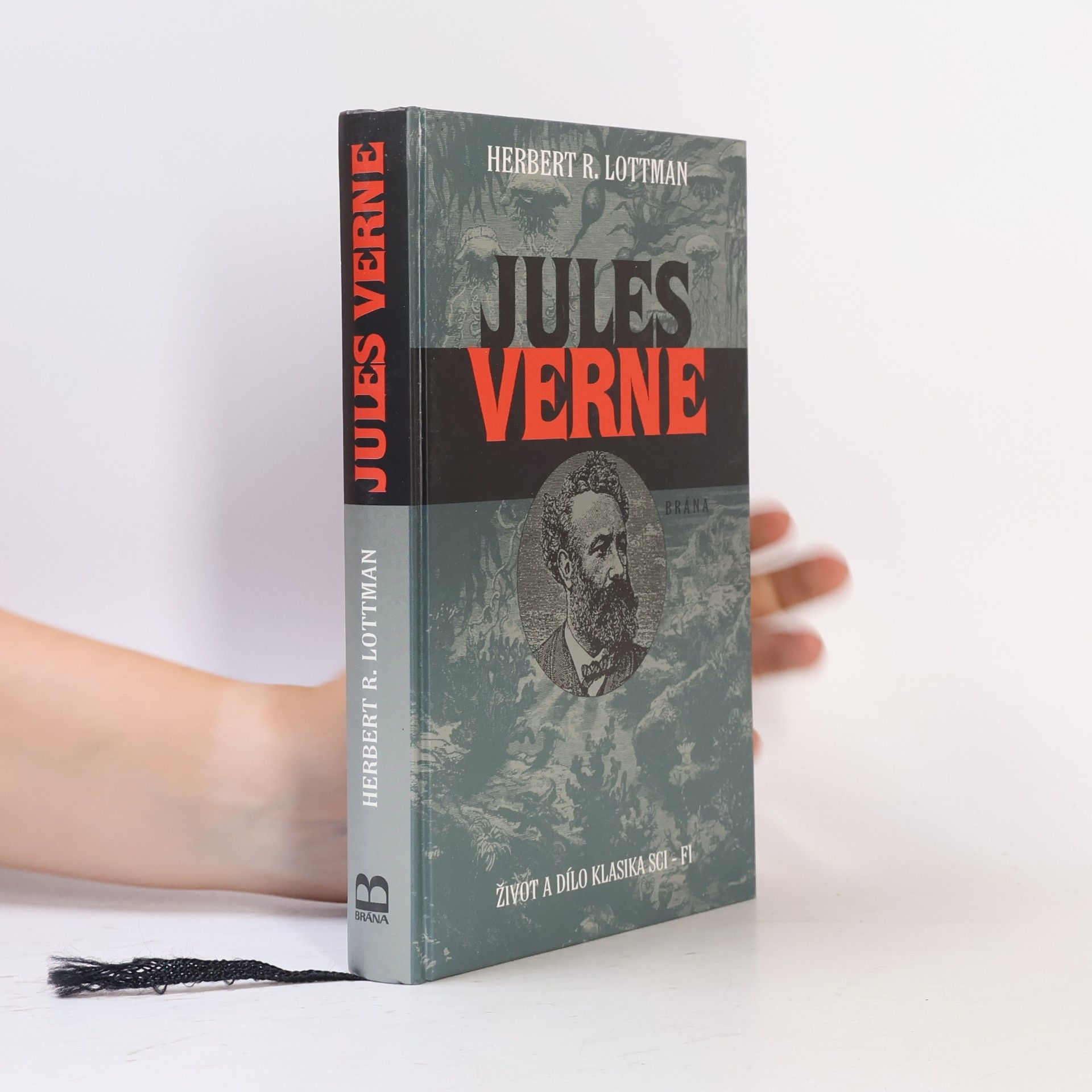 Herbert R. Lottman Jules Verne. Život a dílo klasika sci-fi