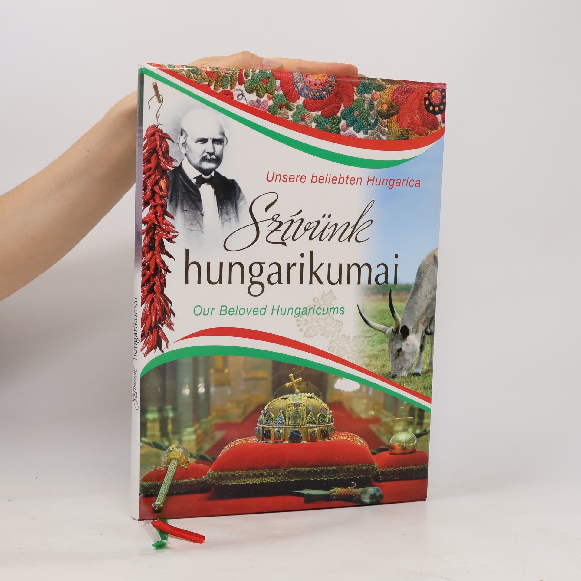 Tárnoki Judit Szívünk Hungarikumai – Our Beloved Hungarians – Unsere Beliebten Hungarica