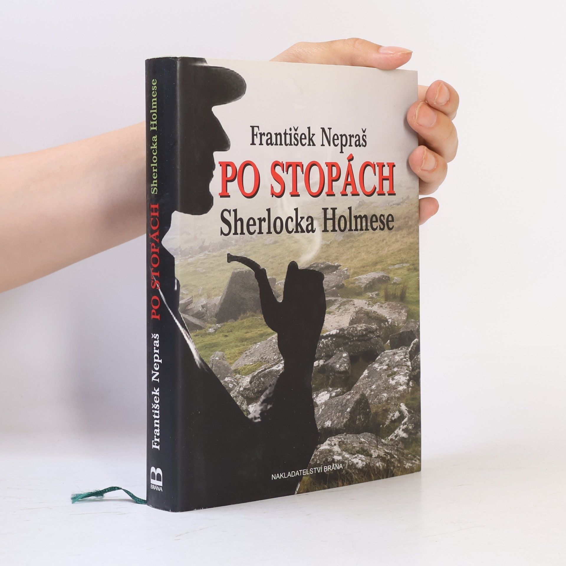 František Nepraš Po stopách Sherlocka Holmese: Dartmoorskými blaty za Psem baskervillským