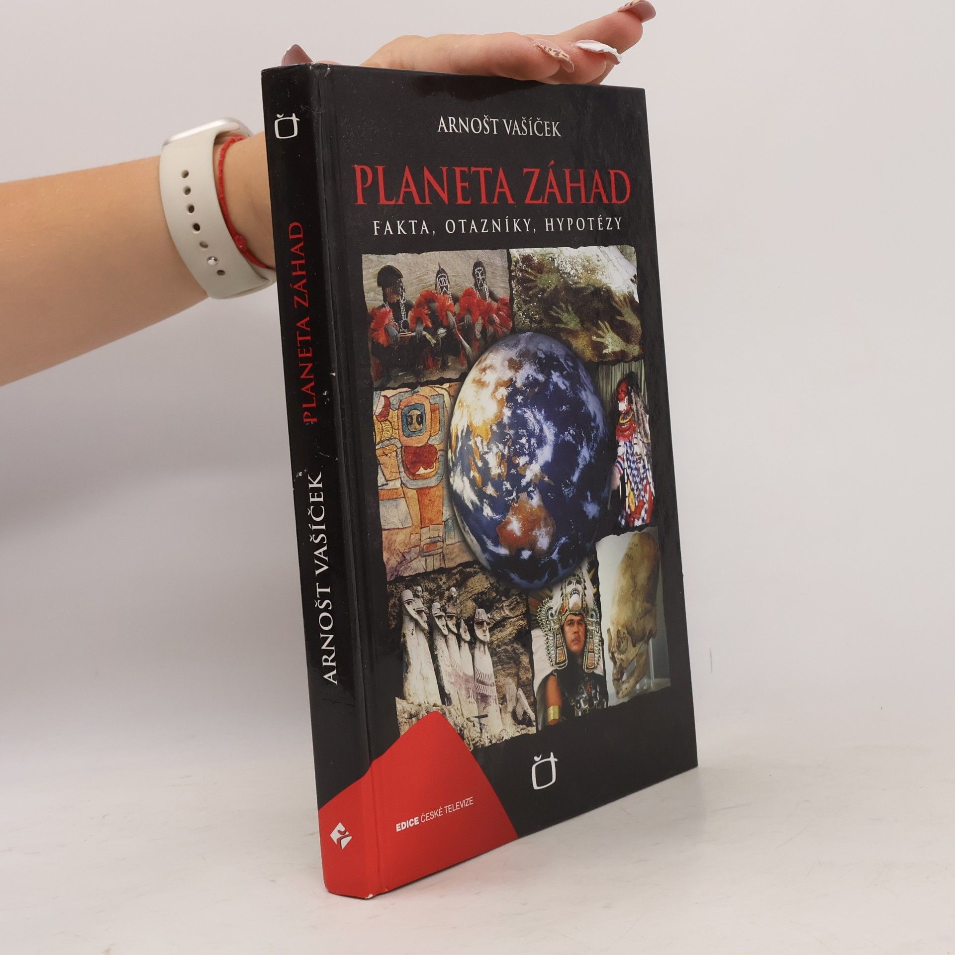 Arnošt Vašíček Planeta záhad: Fakta, otazníky, hypotézy