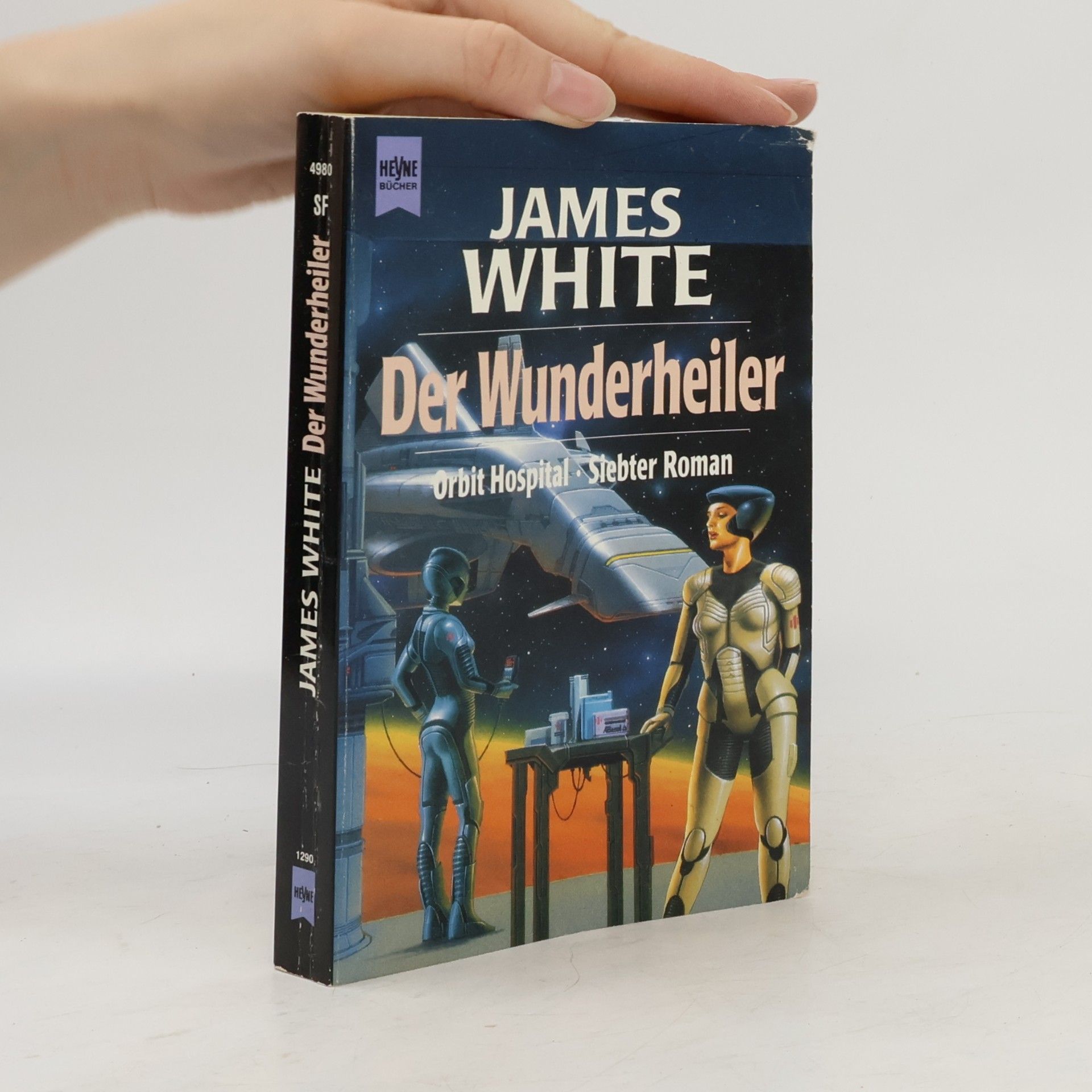 James White Der Wunderheiler. 7. Roman des Orbit Hospital- Zyklus.