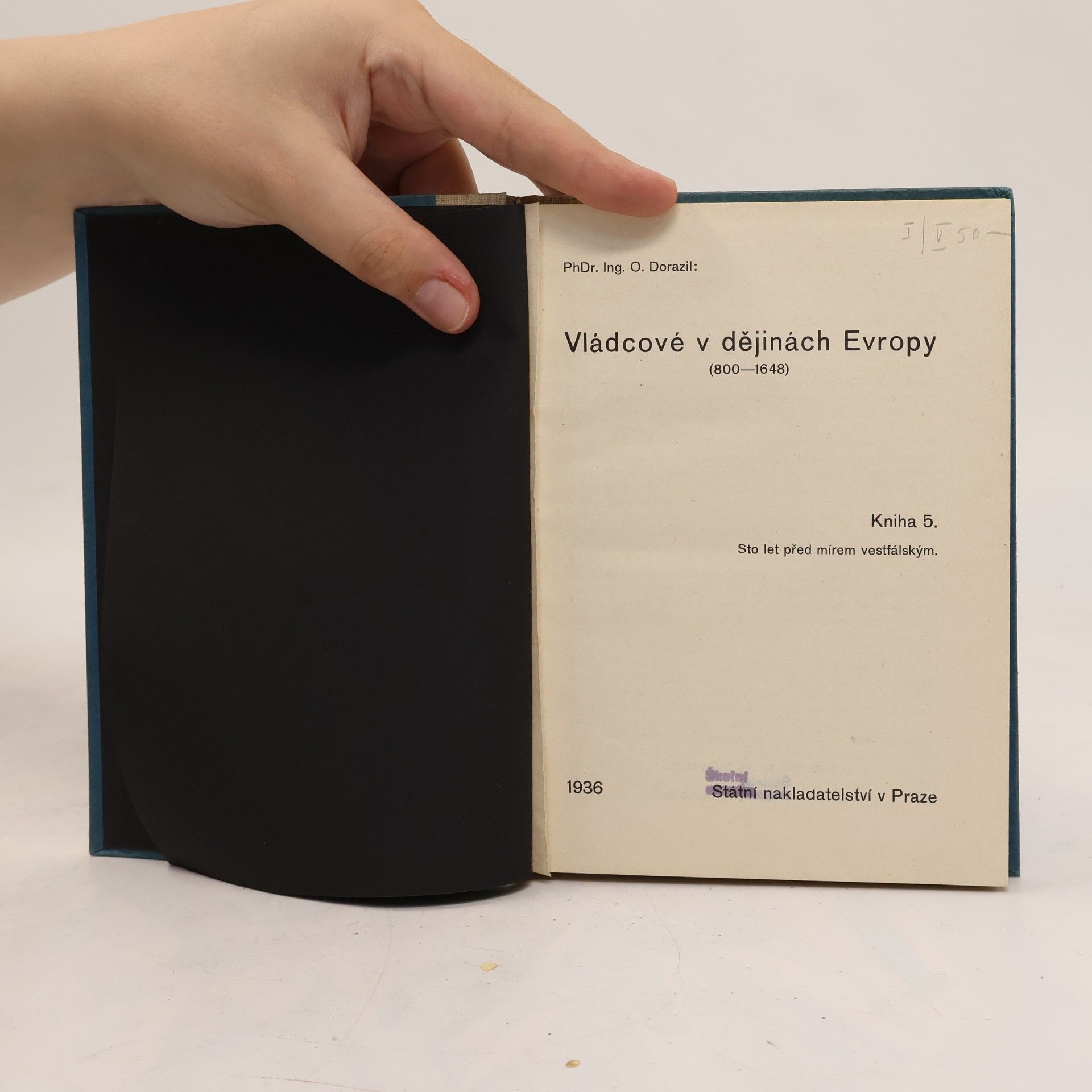 Otakar Dorazil Vládcové v dějinách Evropy (800-1648)