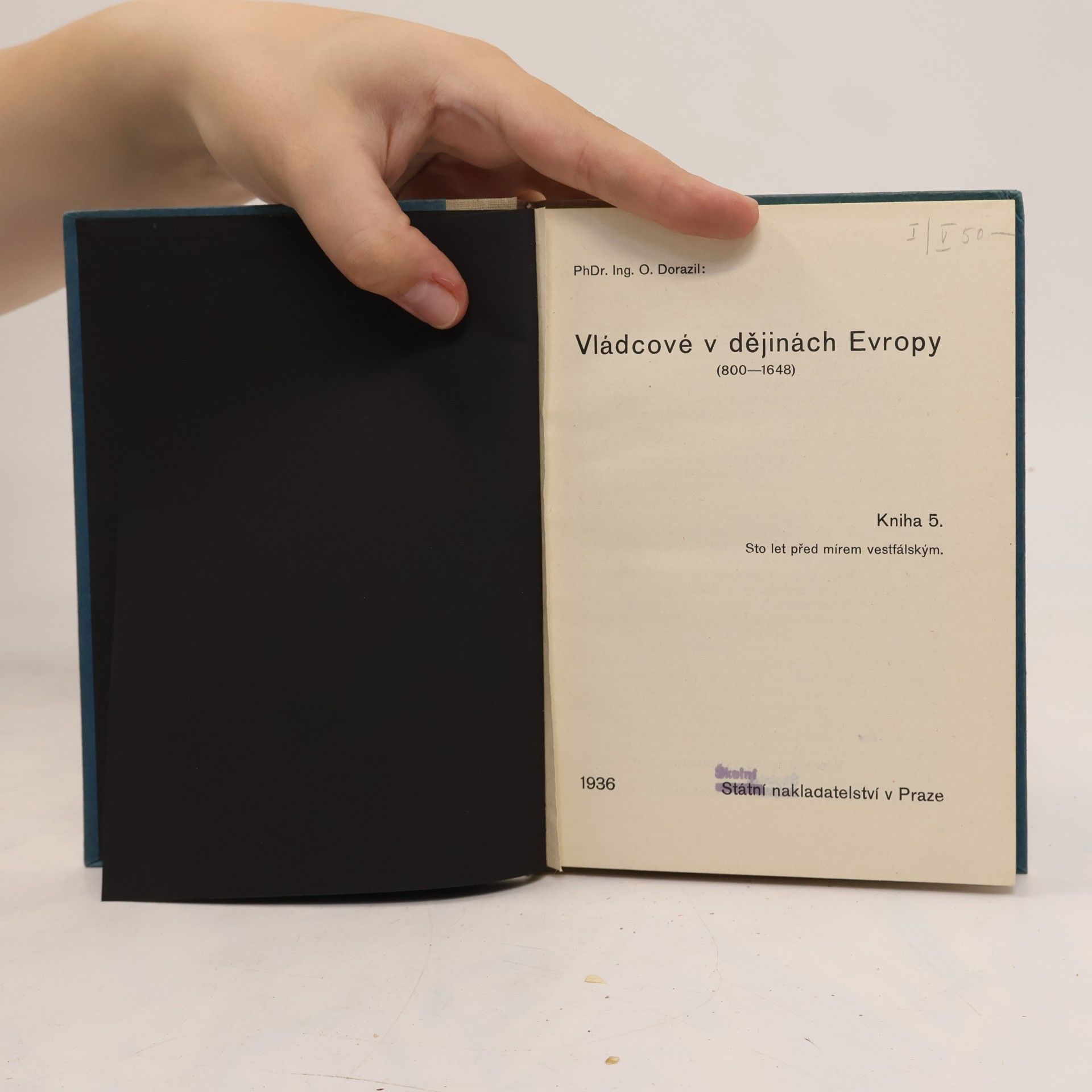 Otakar Dorazil Vládcové v dějinách Evropy (800-1648)