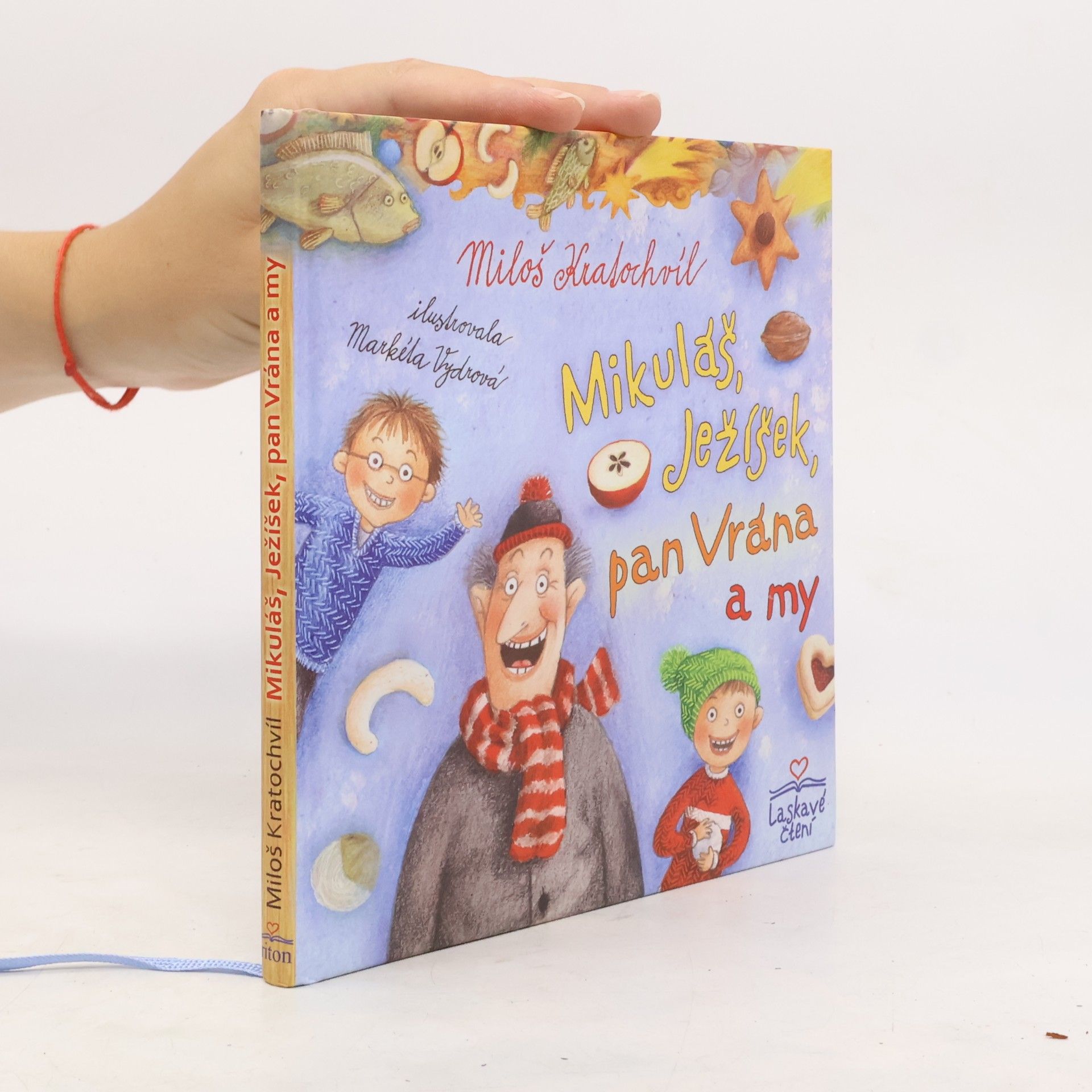 Miloš Kratochvil Mikuláš, Ježíšek, pan Vrána a my