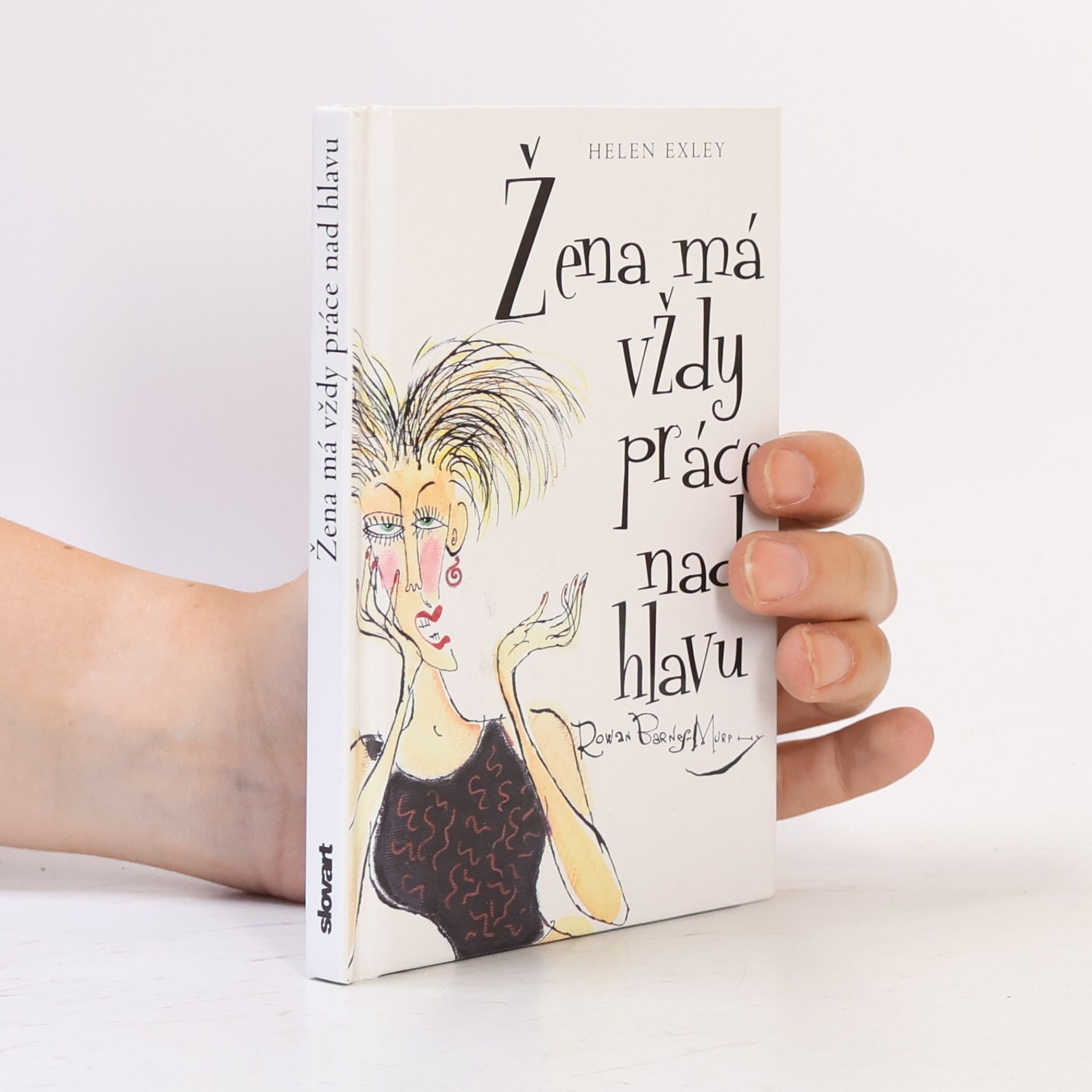 Helen Exley Žena má vždy práce nad hlavu